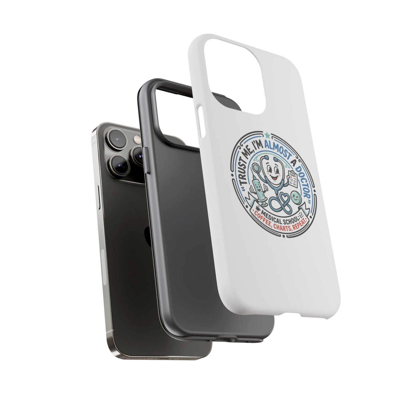 Phone Case — “Trust Me, I’m Almost a Doctor” Medical Student Phone Case