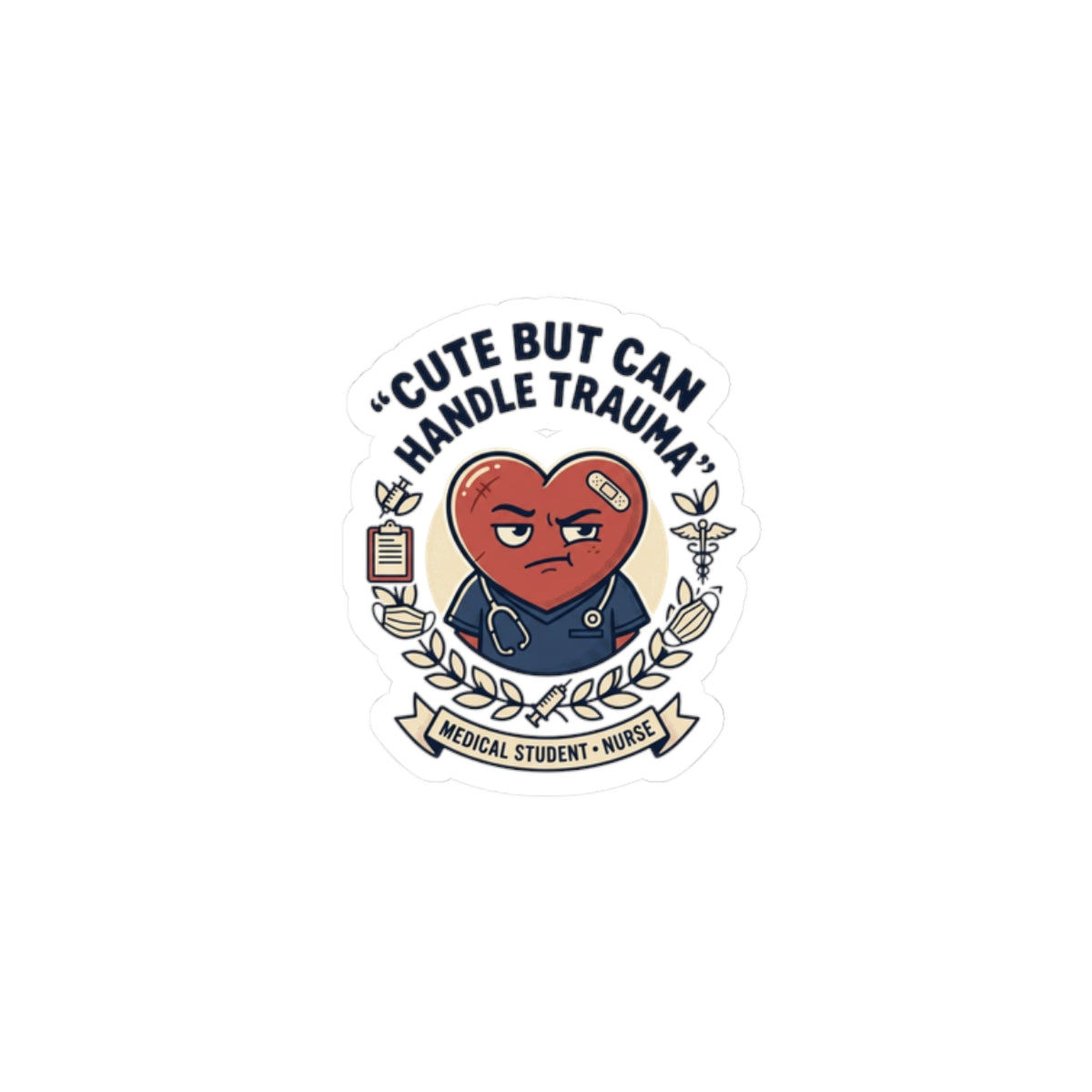 Cute But Can Handle Trauma Sticker | minimal badge, heart character, nurse medical student