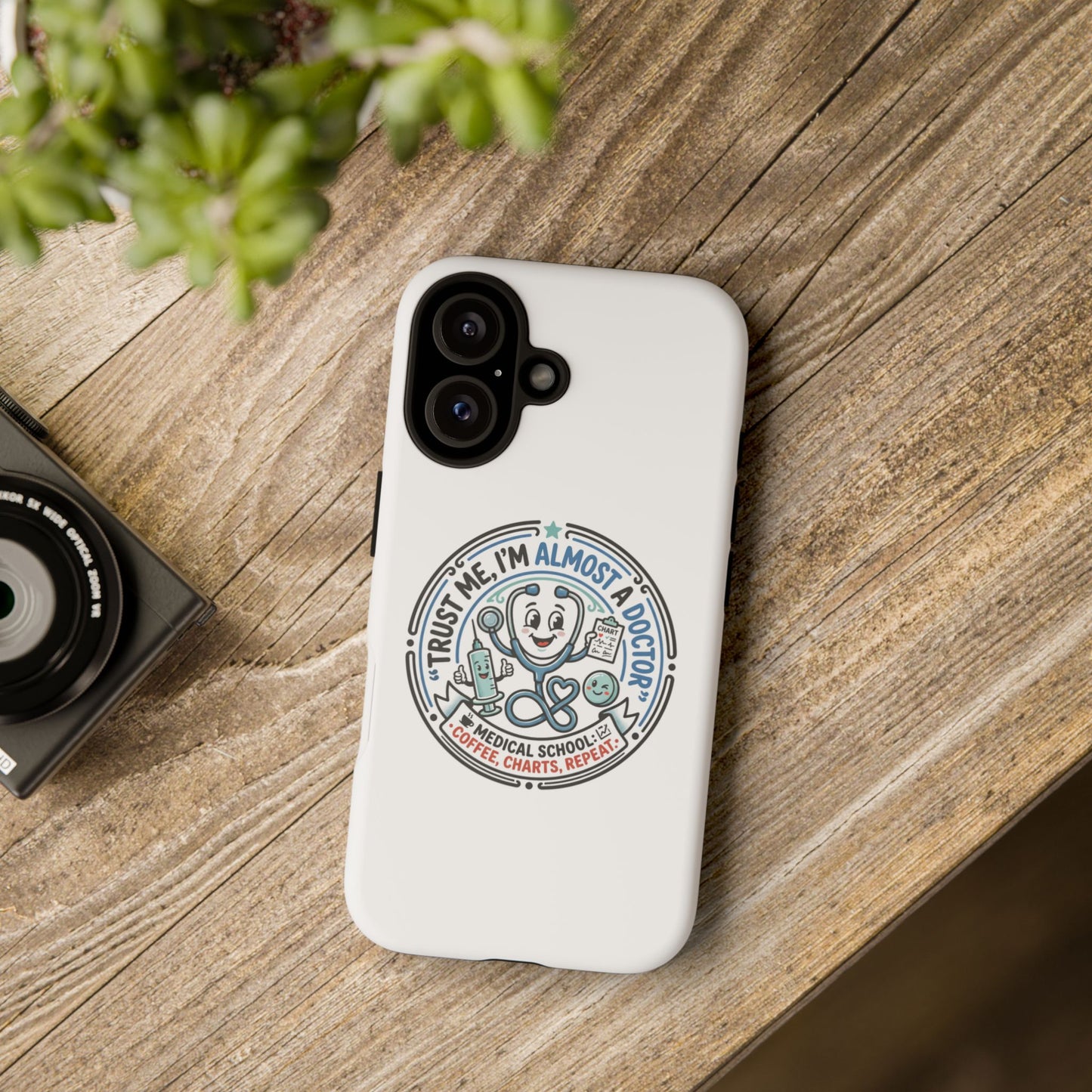 Phone Case — “Trust Me, I’m Almost a Doctor” Medical Student Phone Case