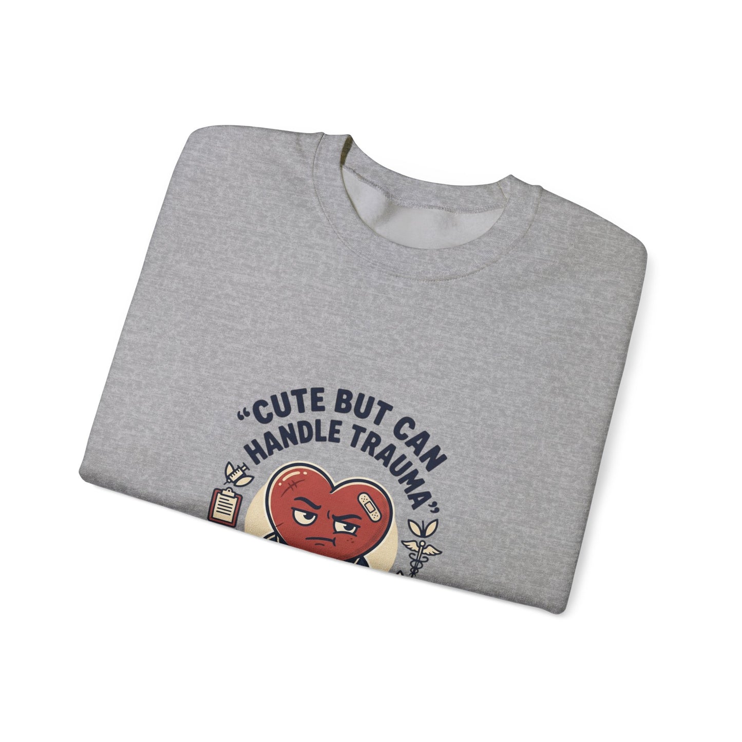 Cute But Can Handle Trauma Sweatshirt | minimal meme, bold text