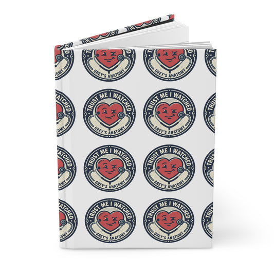 Trust Me I Watched Grey’s Anatomy Hardcover Journal