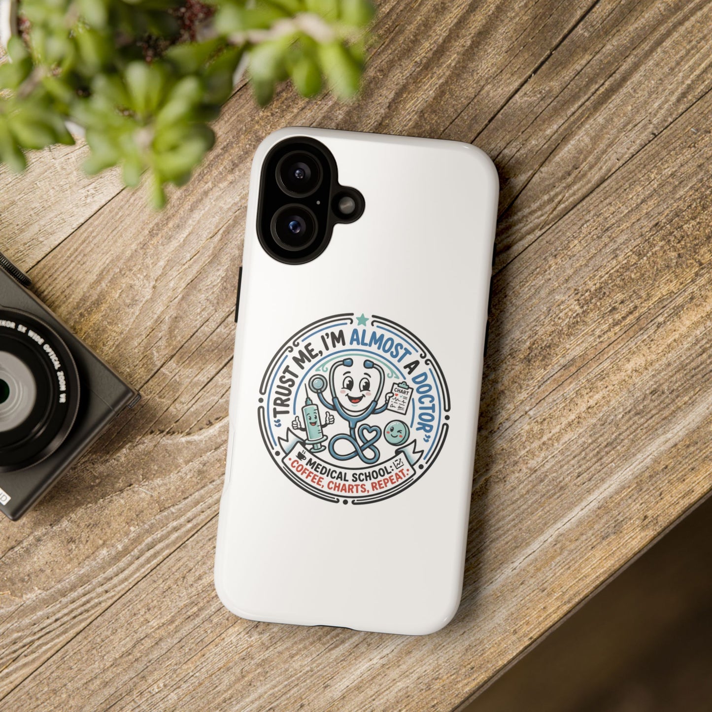 Phone Case — “Trust Me, I’m Almost a Doctor” Medical Student Phone Case