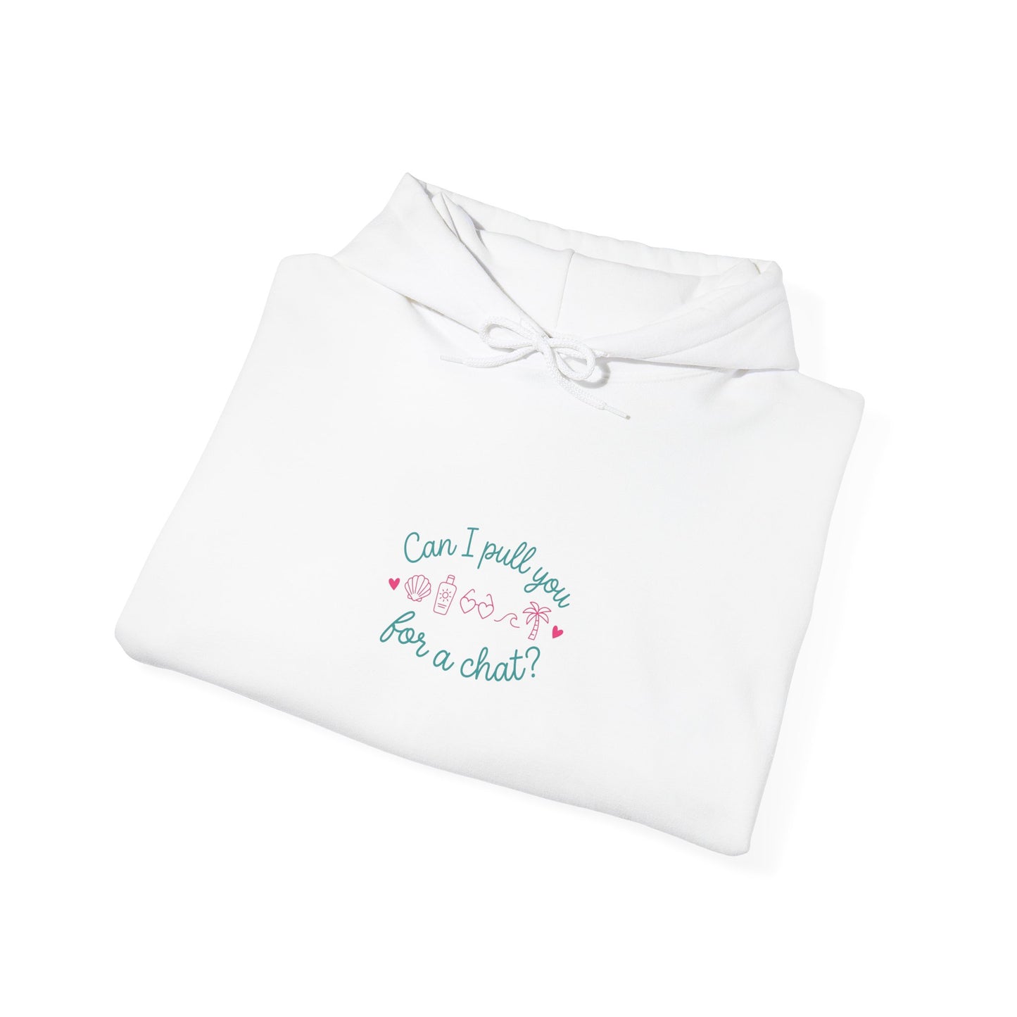 Can I Pull You for a Chat hoodie | Reality Dating-Show Phrase, Flirty Meme