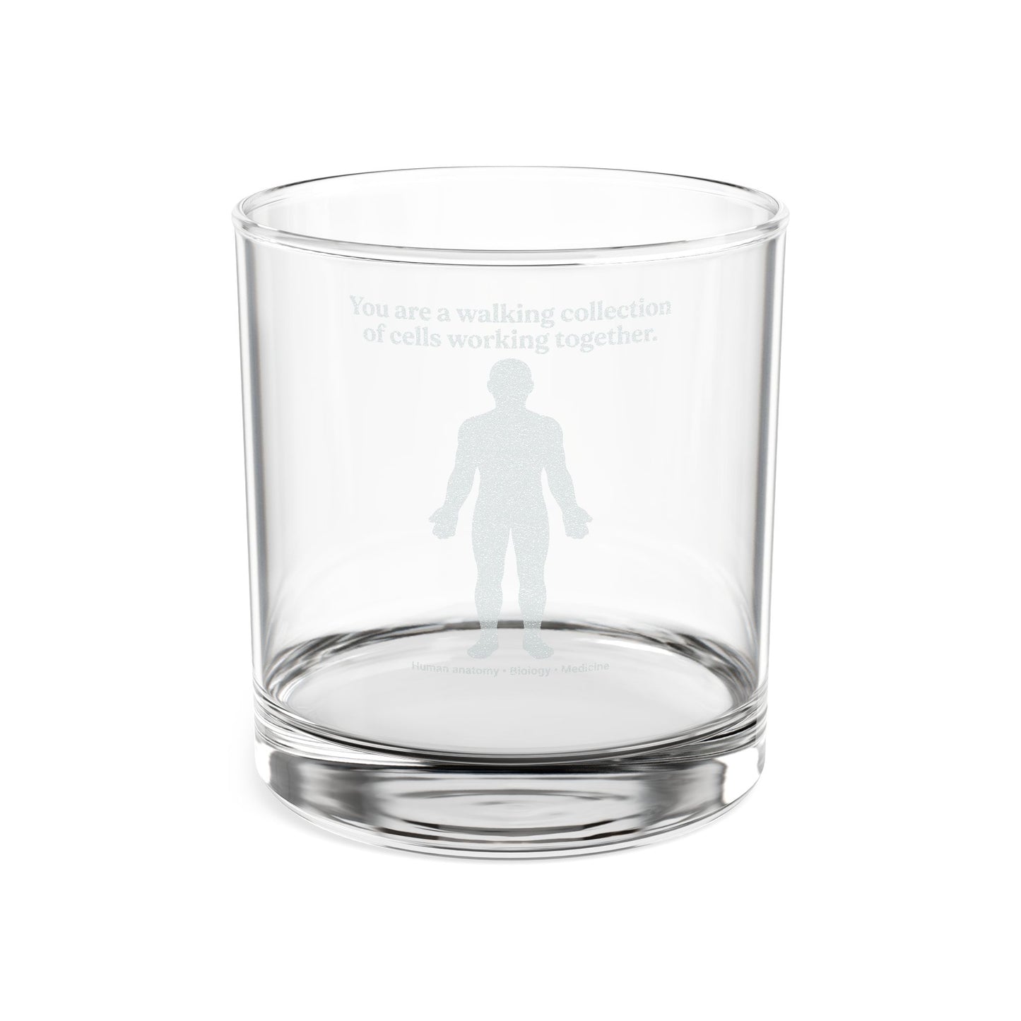 Anatomy Engraved Whiskey Glass — "You Are a Walking Collection of Cells" for Med Students & Doctors
