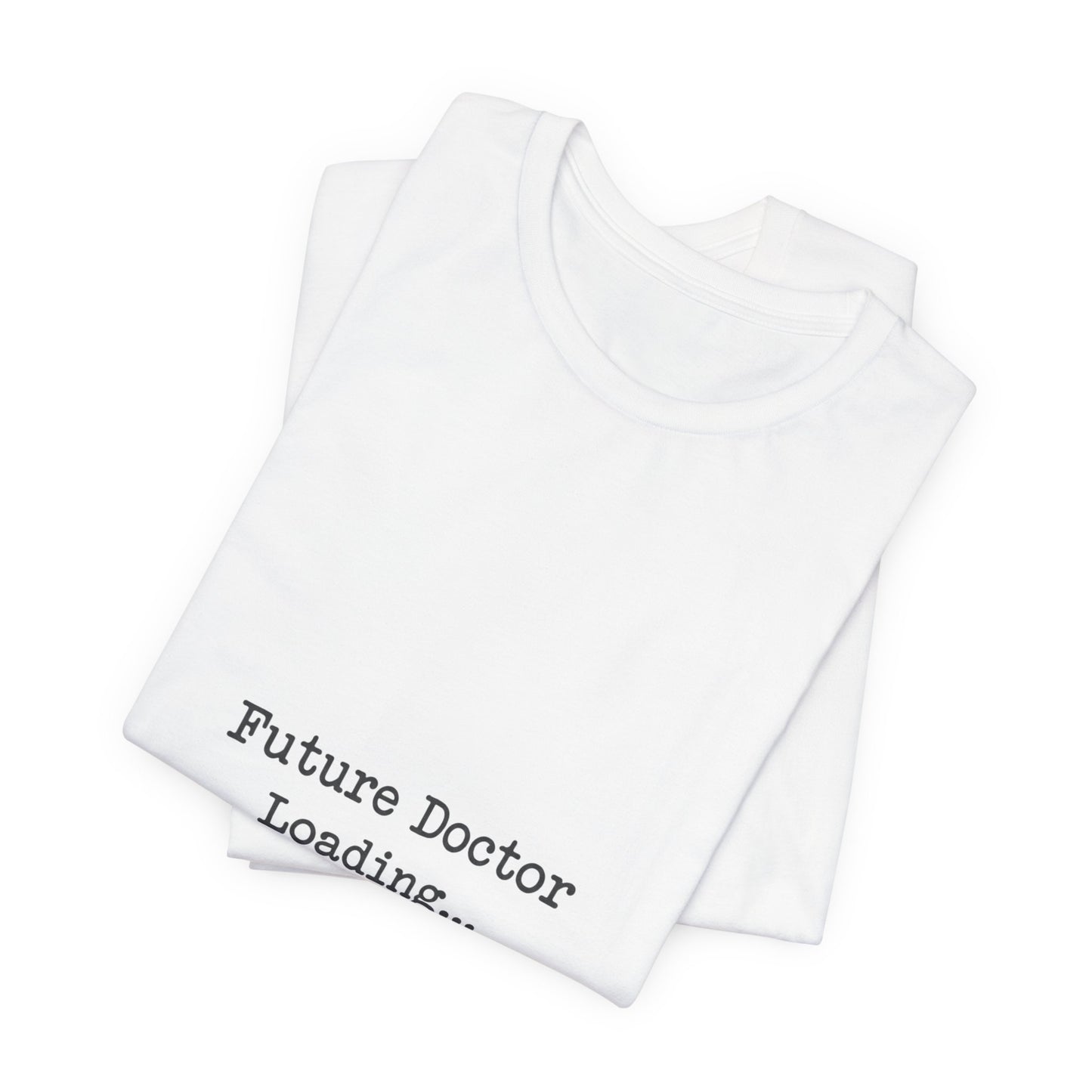 Future Doctor Loading Tee | Anti-AI Statement, Minimalist Text Shirt