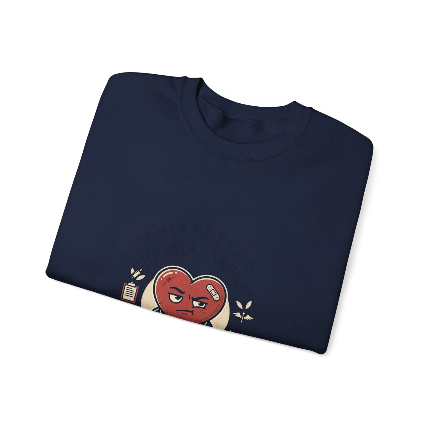 Cute But Can Handle Trauma Sweatshirt | minimal meme, bold text