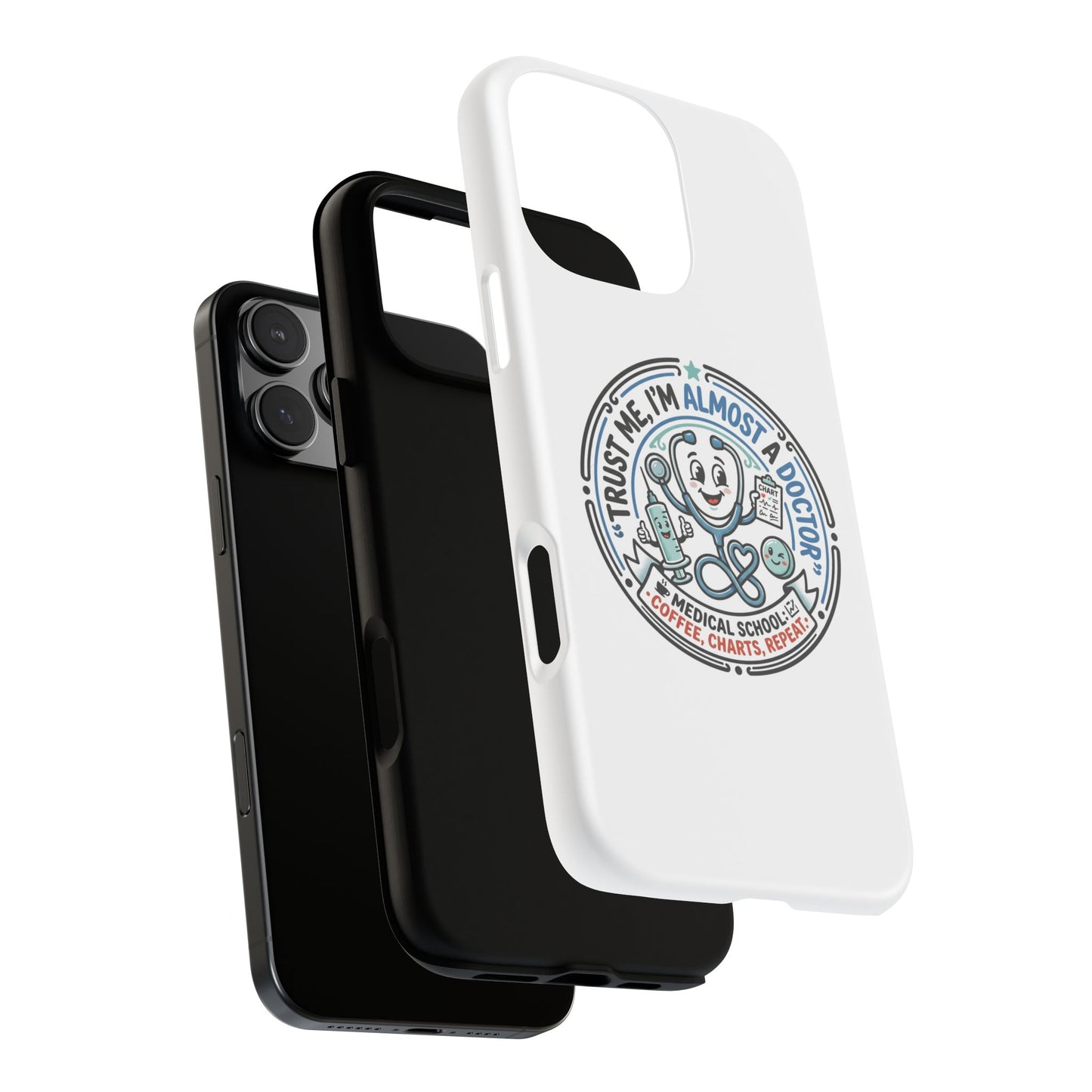 Phone Case — “Trust Me, I’m Almost a Doctor” Medical Student Phone Case