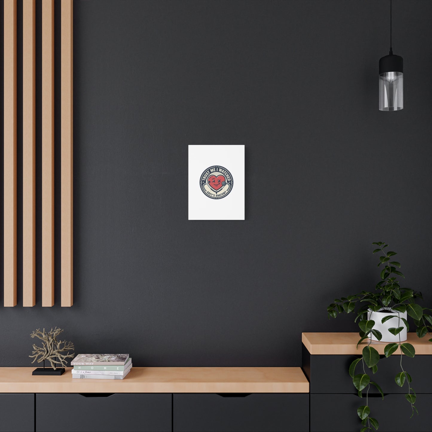 'Trust Me I Watched Grey’s Anatomy' Matte Canvas Wall Art