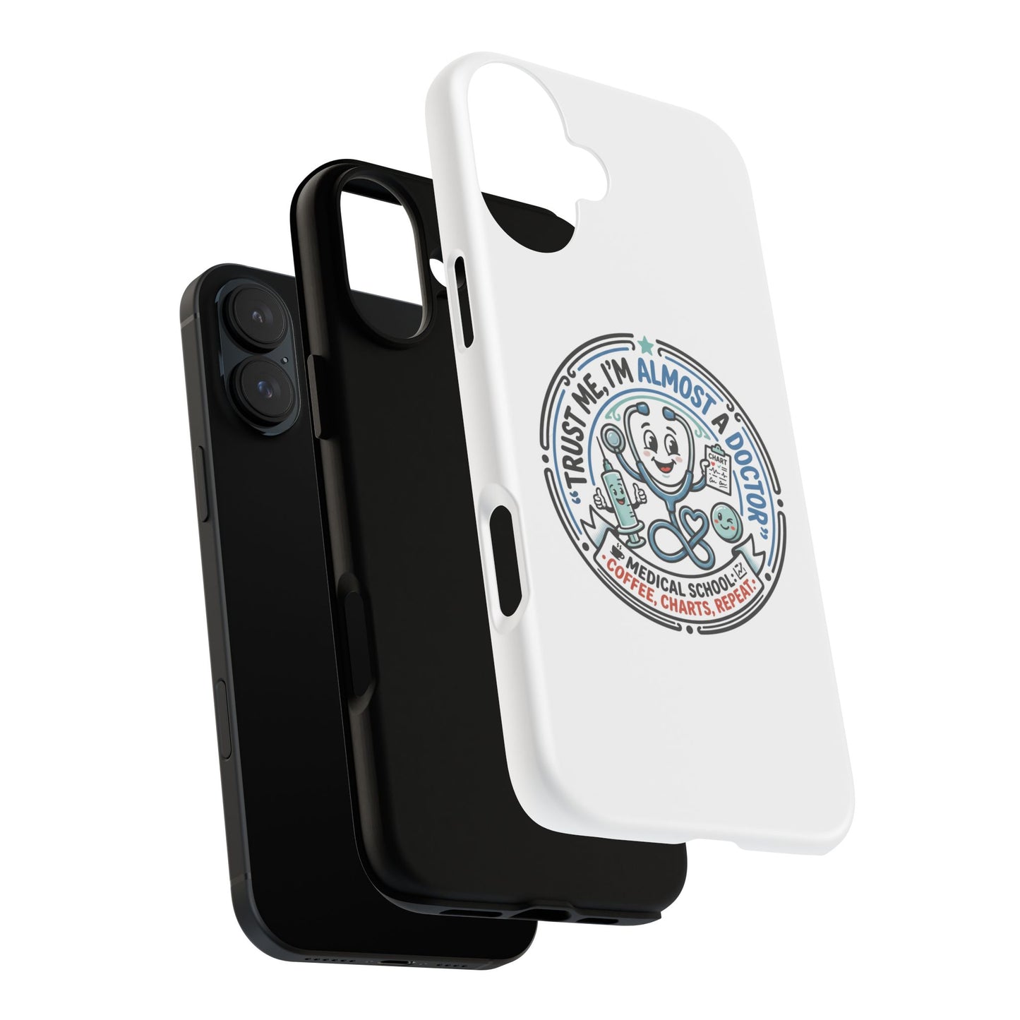 Phone Case — “Trust Me, I’m Almost a Doctor” Medical Student Phone Case