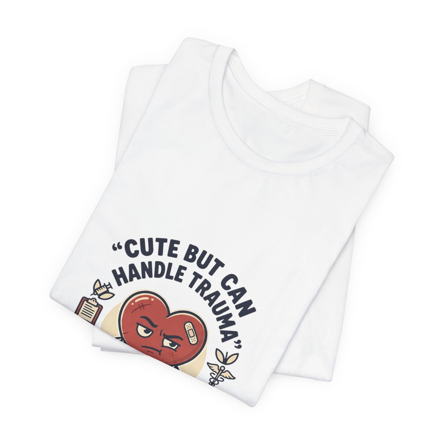 Cute But Can Handle Trauma Tee | minimal meme, deadpan black-on-white
