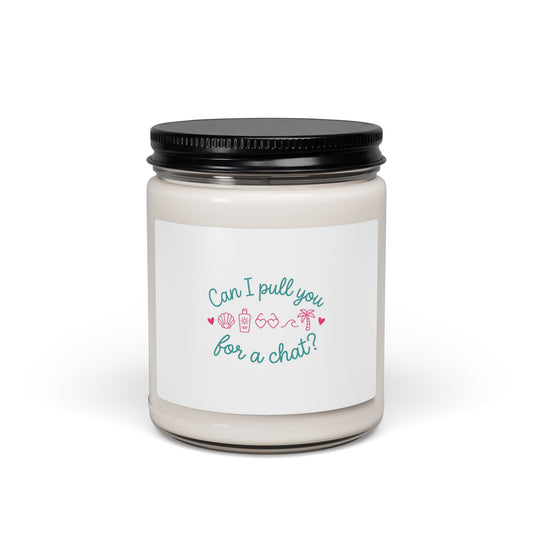 Can I Pull You for a Chat? Candle | Scented Soy Candle, Reality TV Quote
