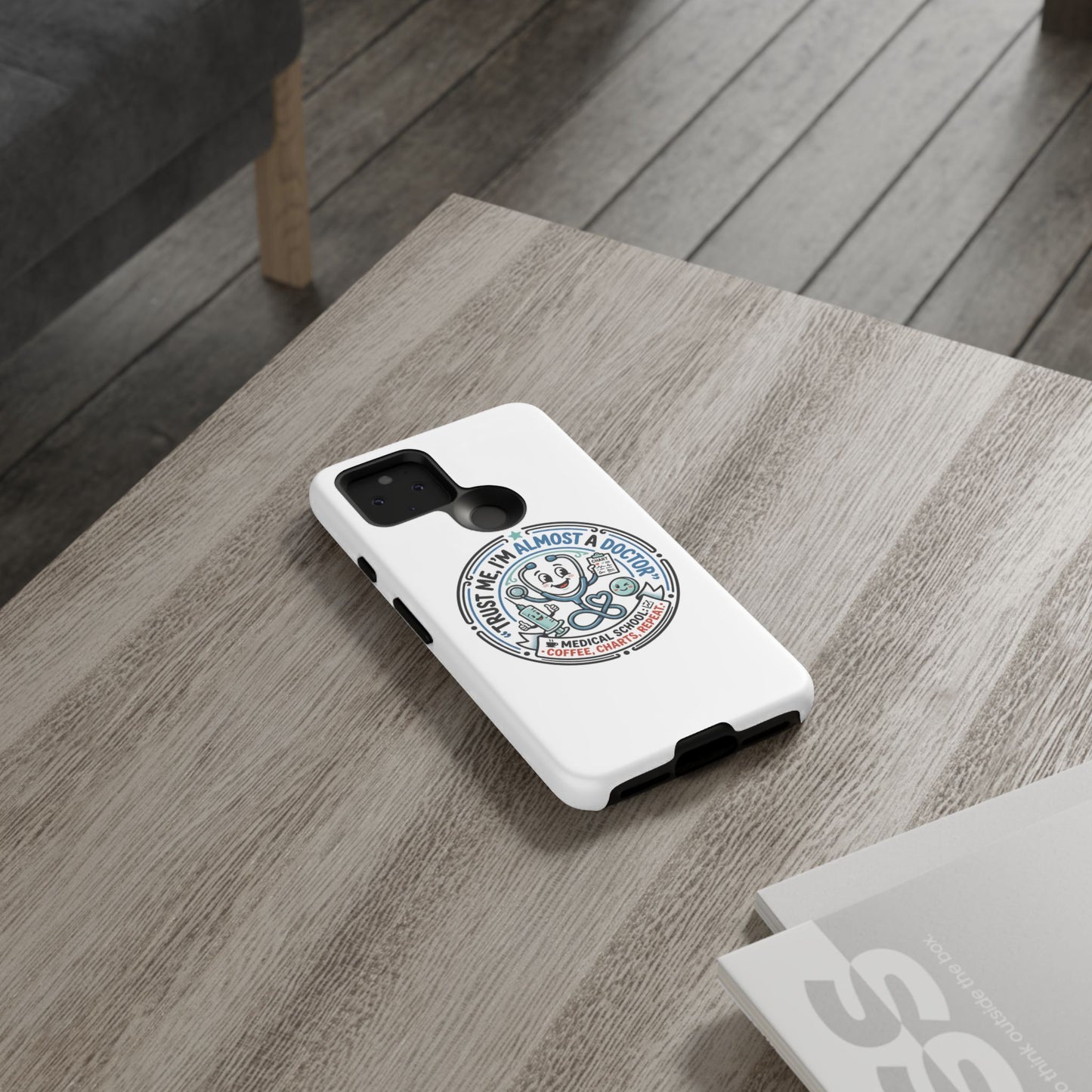 Phone Case — “Trust Me, I’m Almost a Doctor” Medical Student Phone Case
