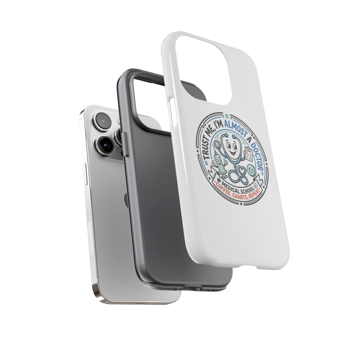 Phone Case — “Trust Me, I’m Almost a Doctor” Medical Student Phone Case
