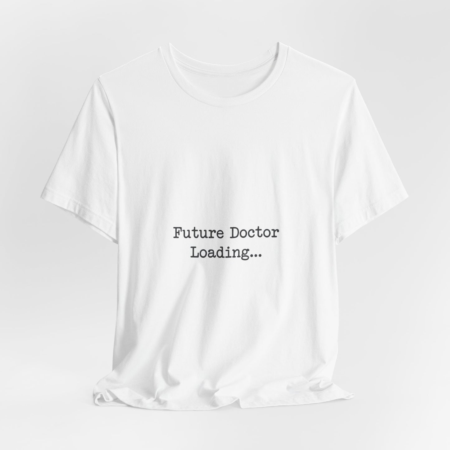Future Doctor Loading Tee | Anti-AI Statement, Minimalist Text Shirt