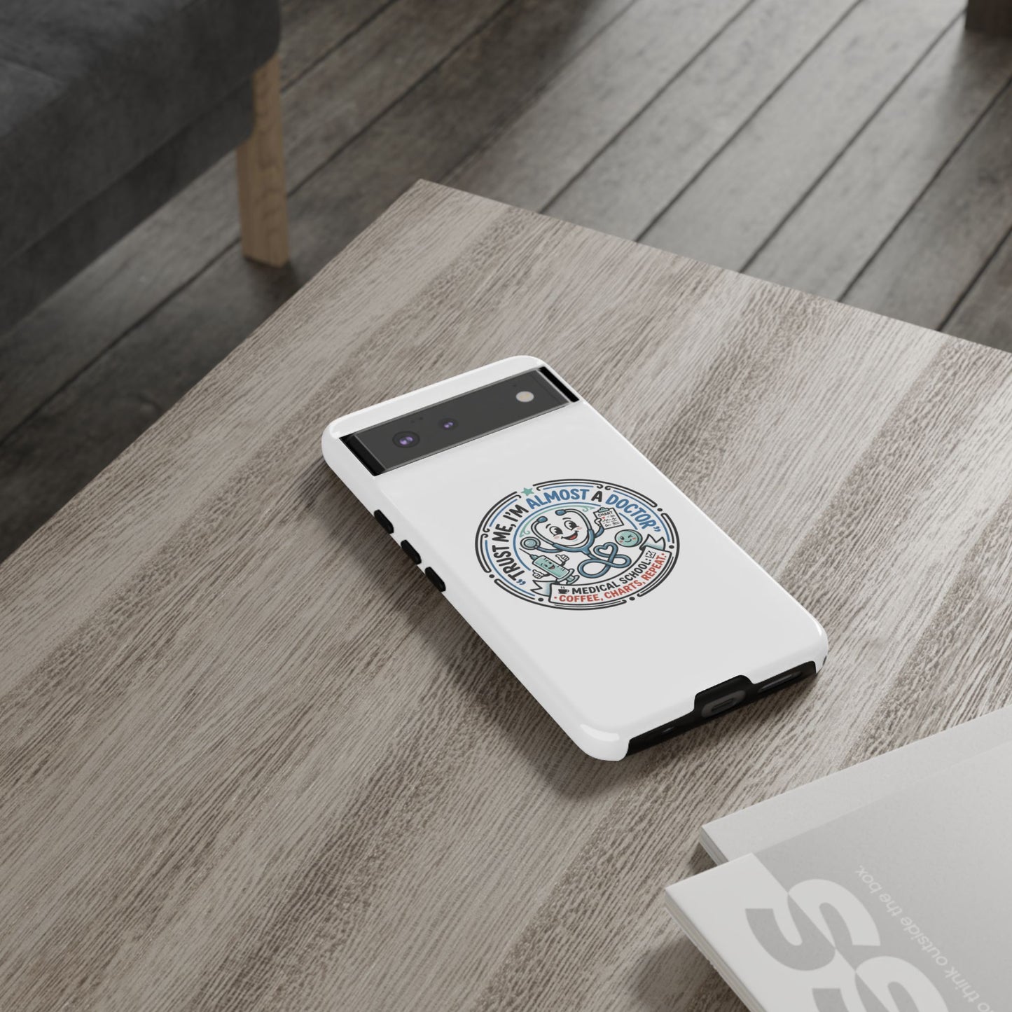 Phone Case — “Trust Me, I’m Almost a Doctor” Medical Student Phone Case