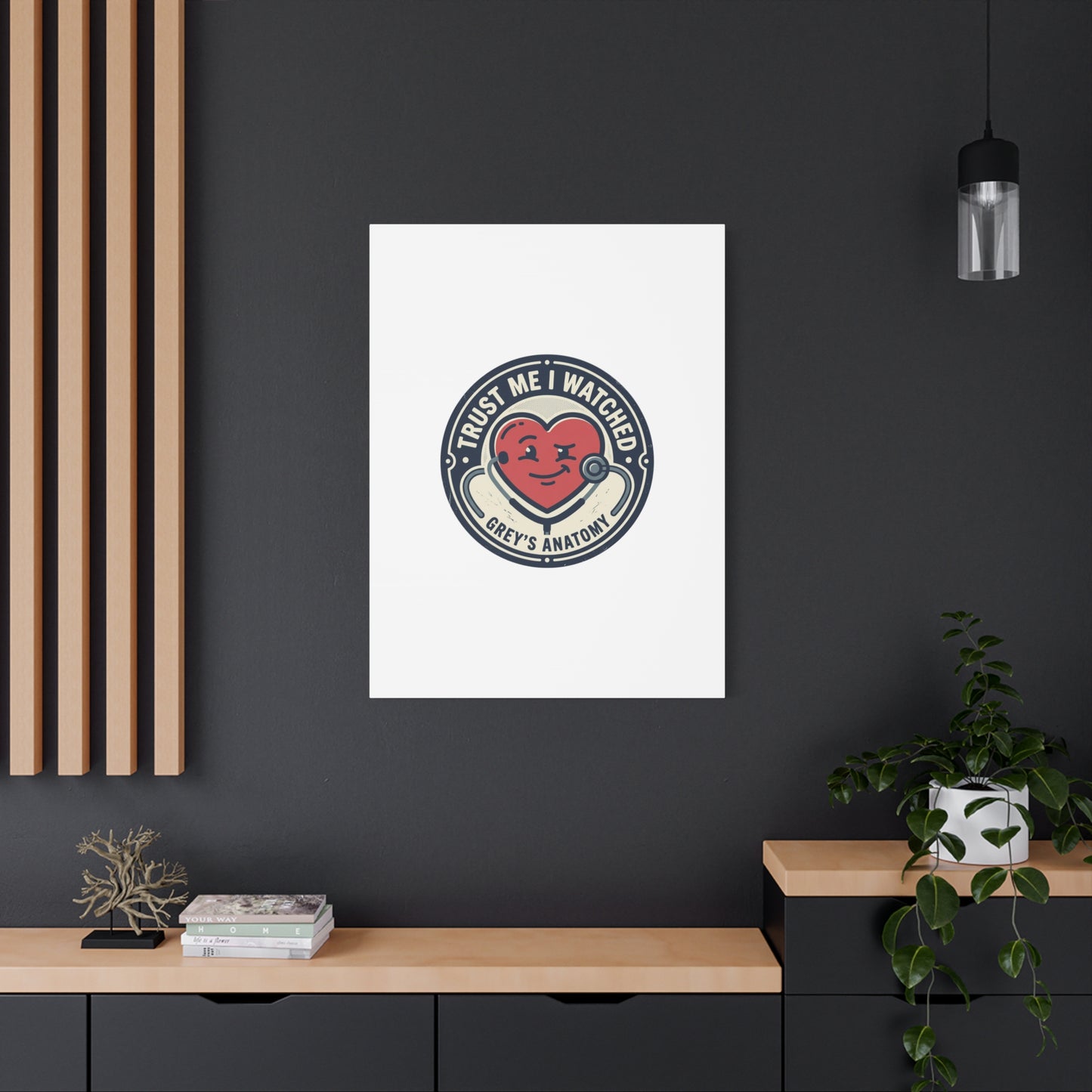 'Trust Me I Watched Grey’s Anatomy' Matte Canvas Wall Art