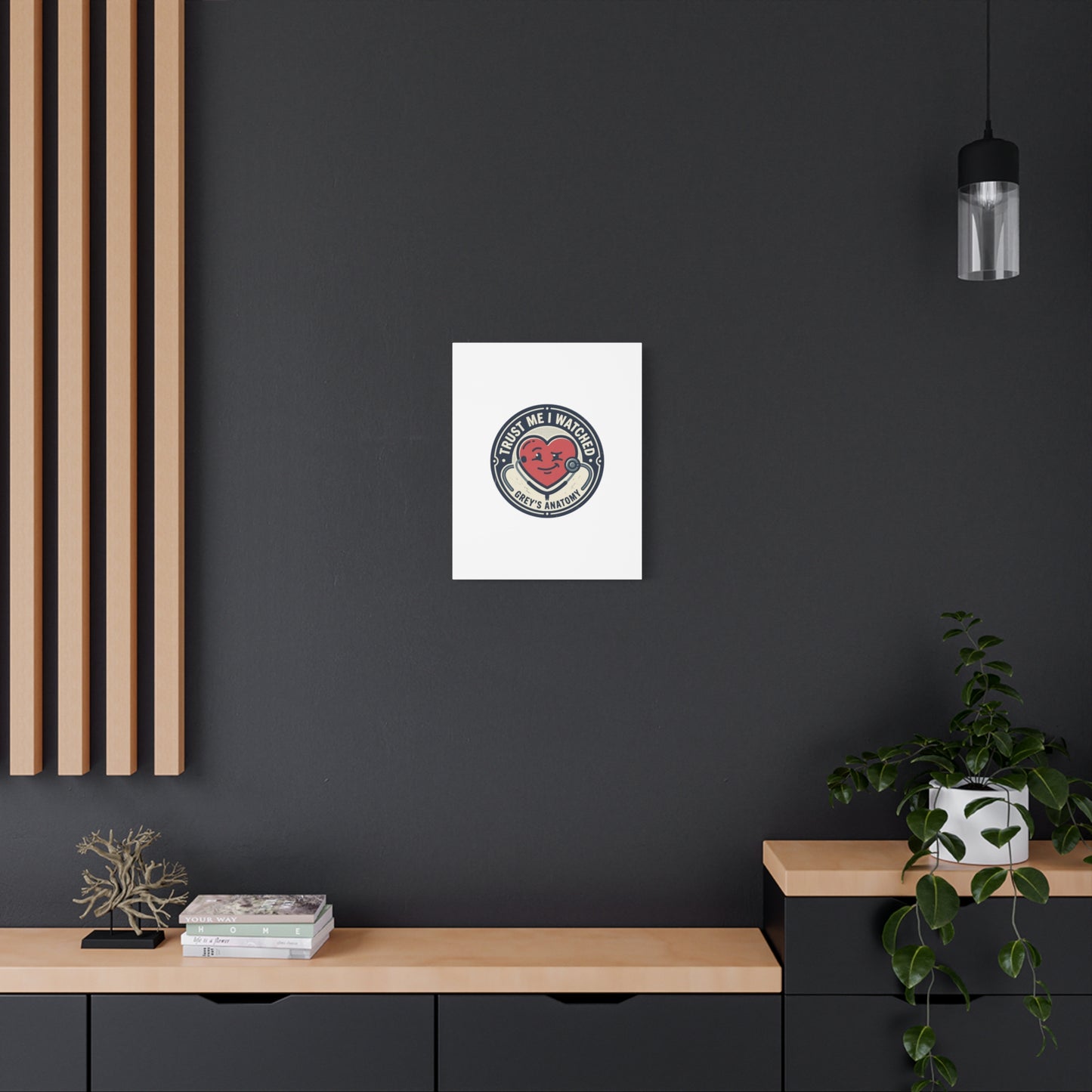 'Trust Me I Watched Grey’s Anatomy' Matte Canvas Wall Art