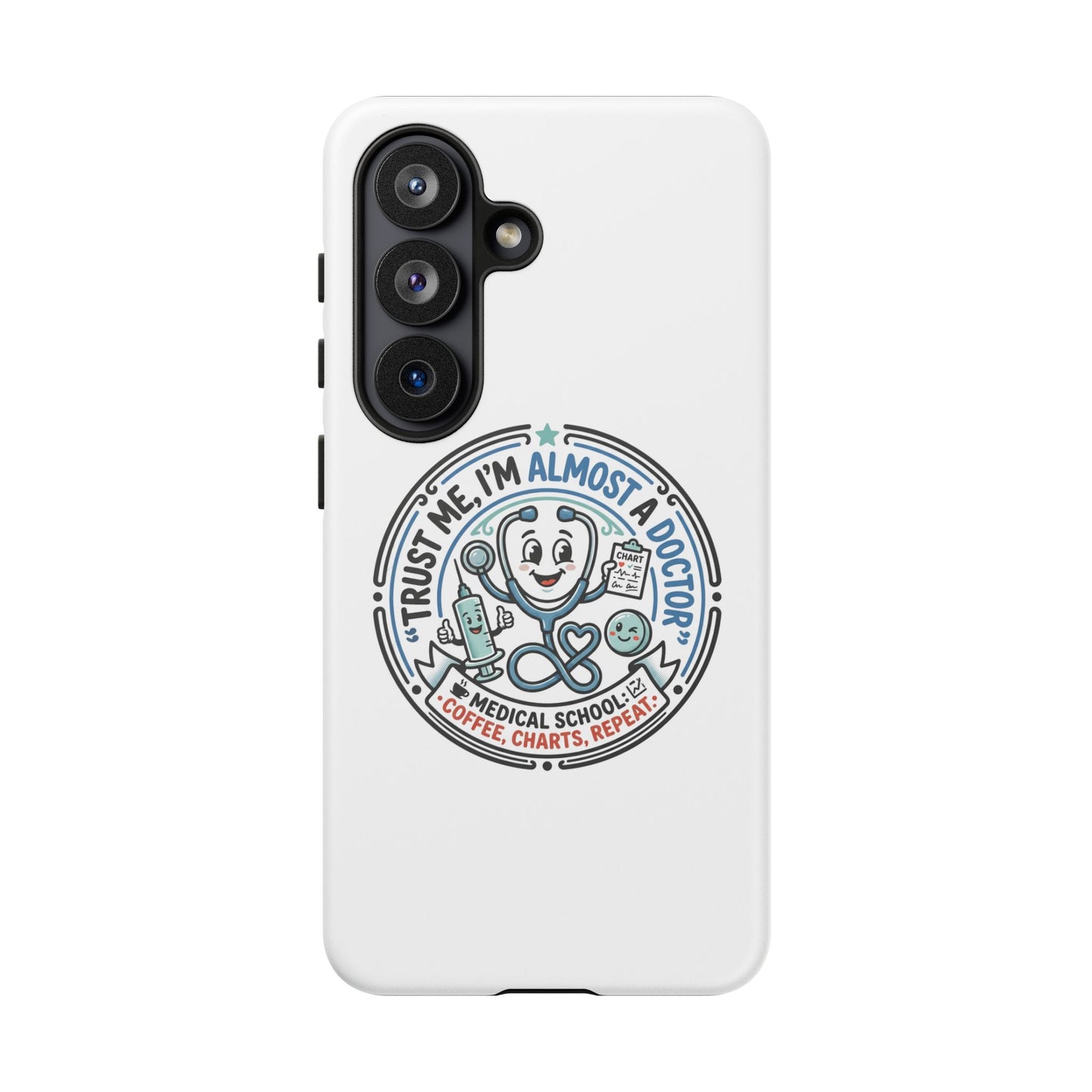 Phone Case — “Trust Me, I’m Almost a Doctor” Medical Student Phone Case