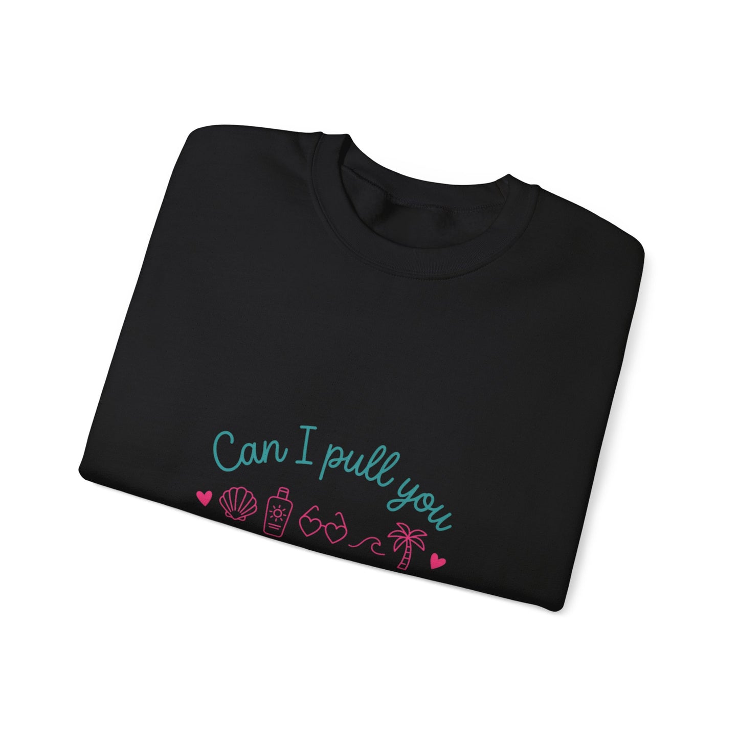 Can I Pull You For a Chat? Crewneck Sweatshirt | Reality Dating-Show Quote, Flirty Meme Style