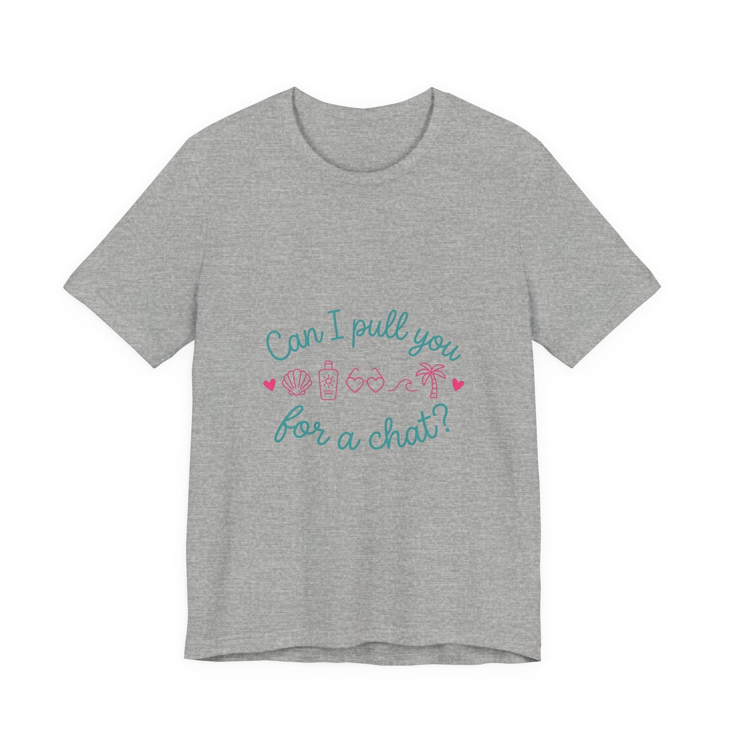 Can I Pull You for a Chat? Tee | Reality Dating-Show Phrase, Flirty Meme Shirt