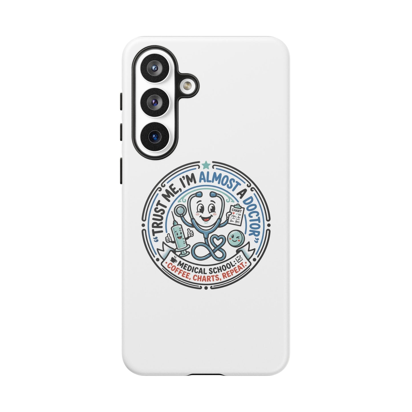Phone Case — “Trust Me, I’m Almost a Doctor” Medical Student Phone Case