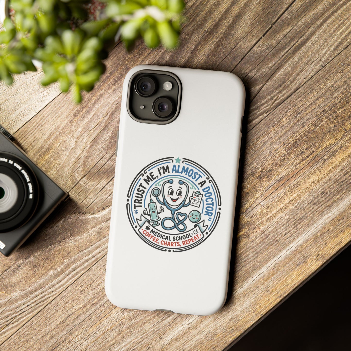 Phone Case — “Trust Me, I’m Almost a Doctor” Medical Student Phone Case