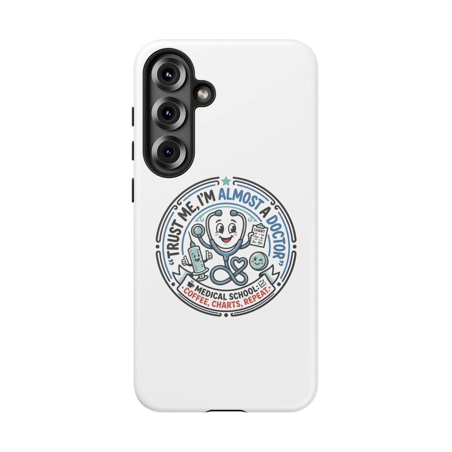 Phone Case — “Trust Me, I’m Almost a Doctor” Medical Student Phone Case