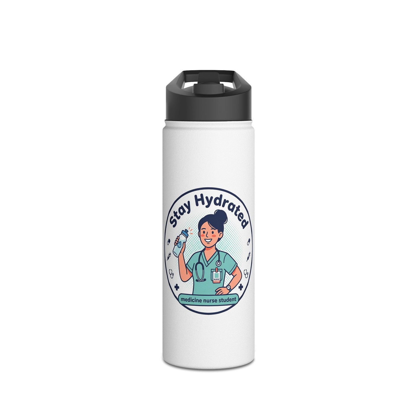 Stay Hydrated Nurse Stainless Steel Water Bottle — Medical Student & Healthcare Professional Bottle