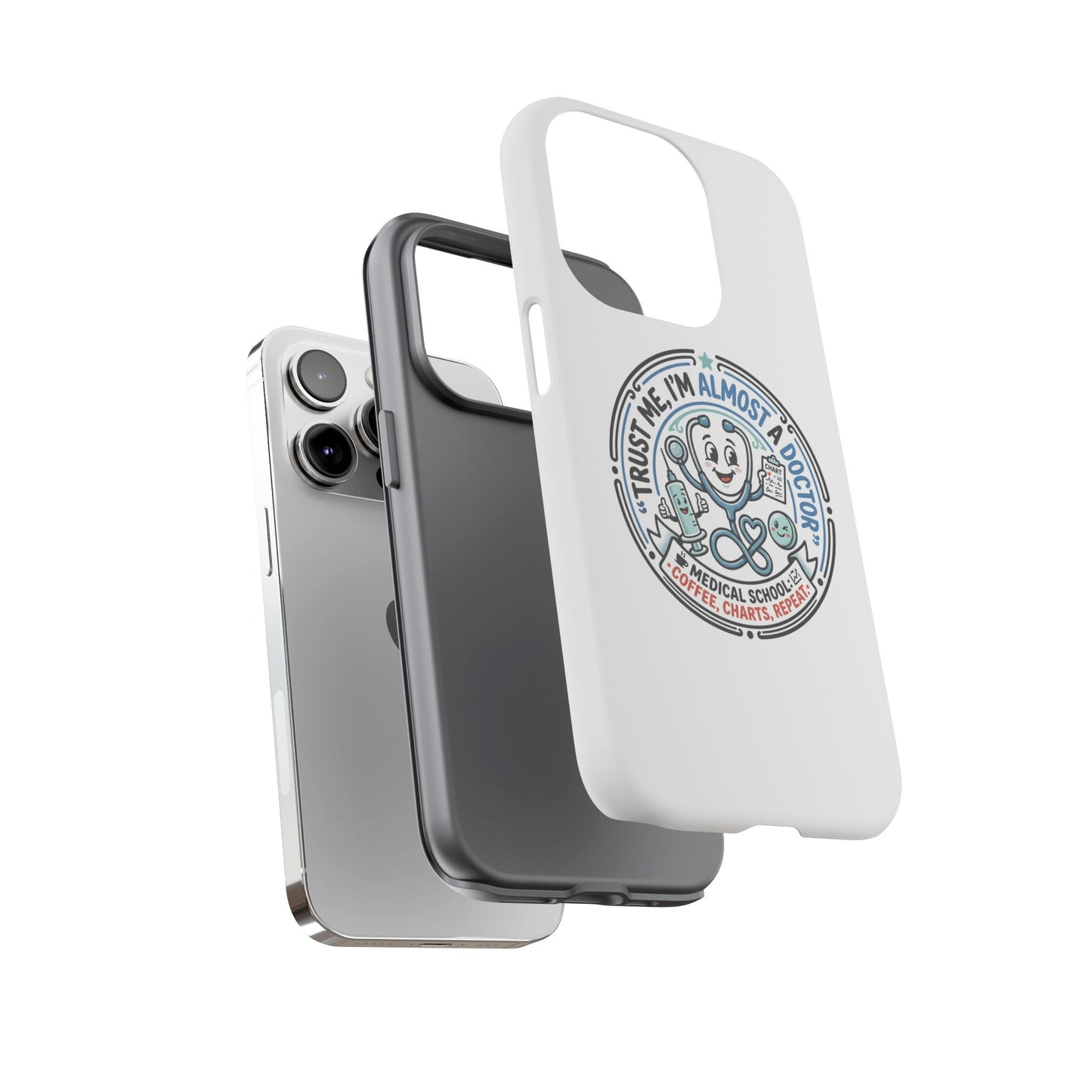 Phone Case — “Trust Me, I’m Almost a Doctor” Medical Student Phone Case