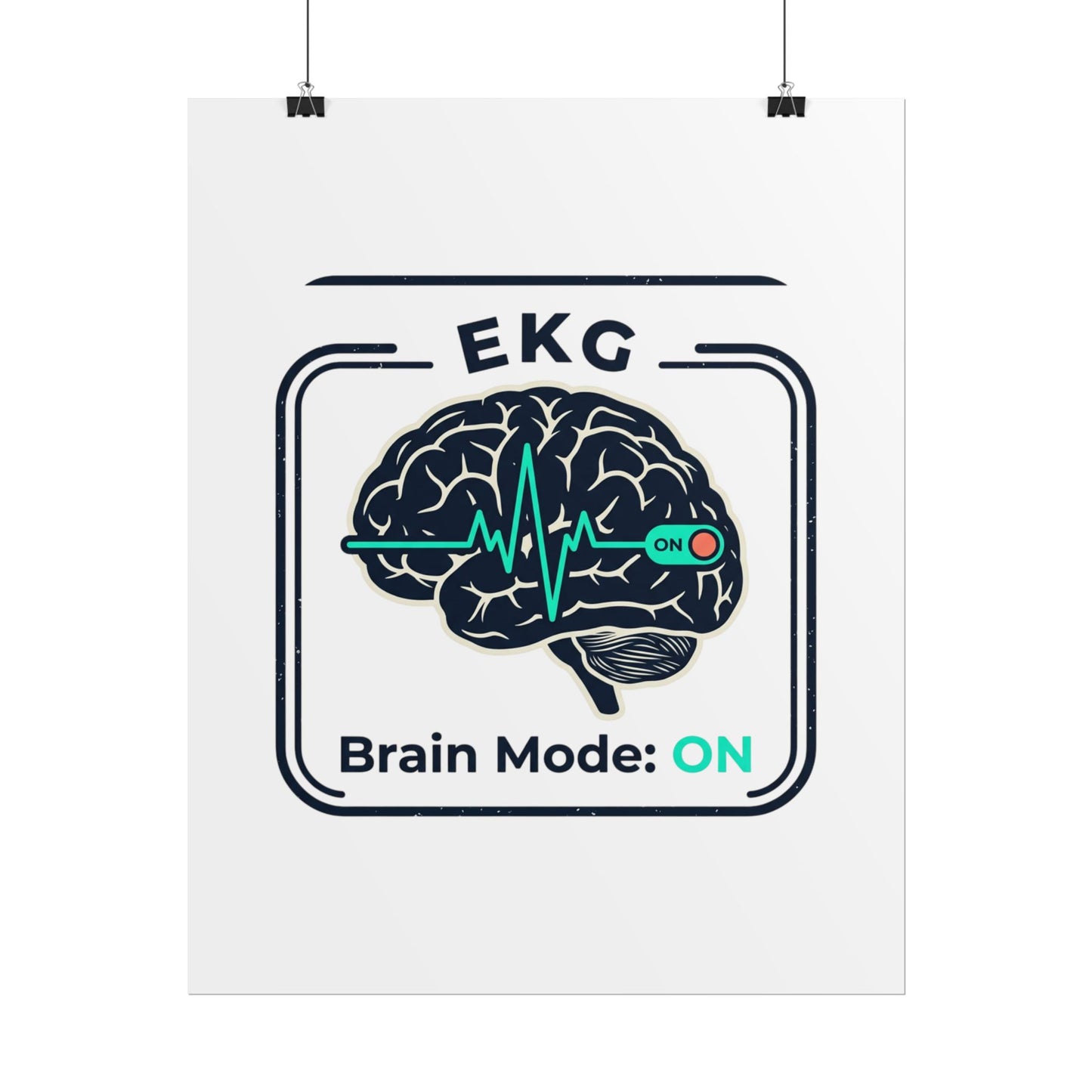 Rolled Poster — "EKG Brain Mode: ON" Graphic Art Print