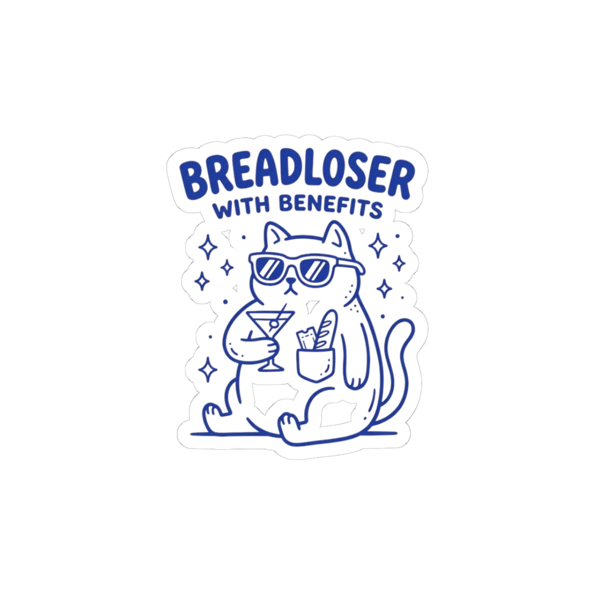 BREADLOSER WITH BENEFITS Sticker | Funny Cat Doodle, Breadloser Humor
