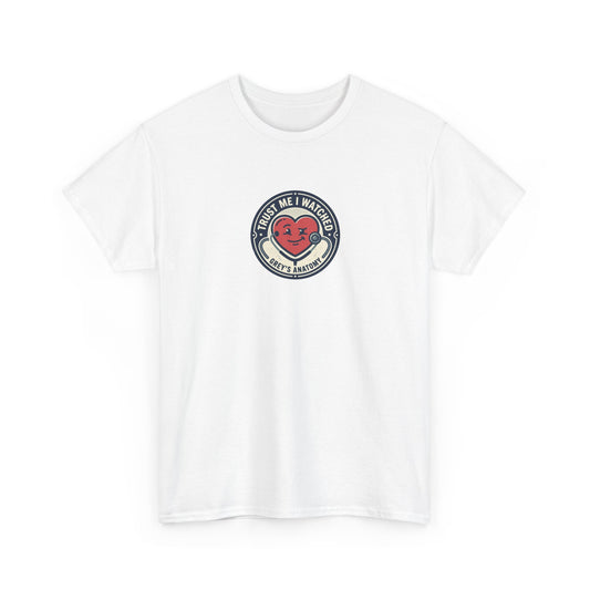 "Trust Me I Watched Grey's Anatomy" T-Shirt
