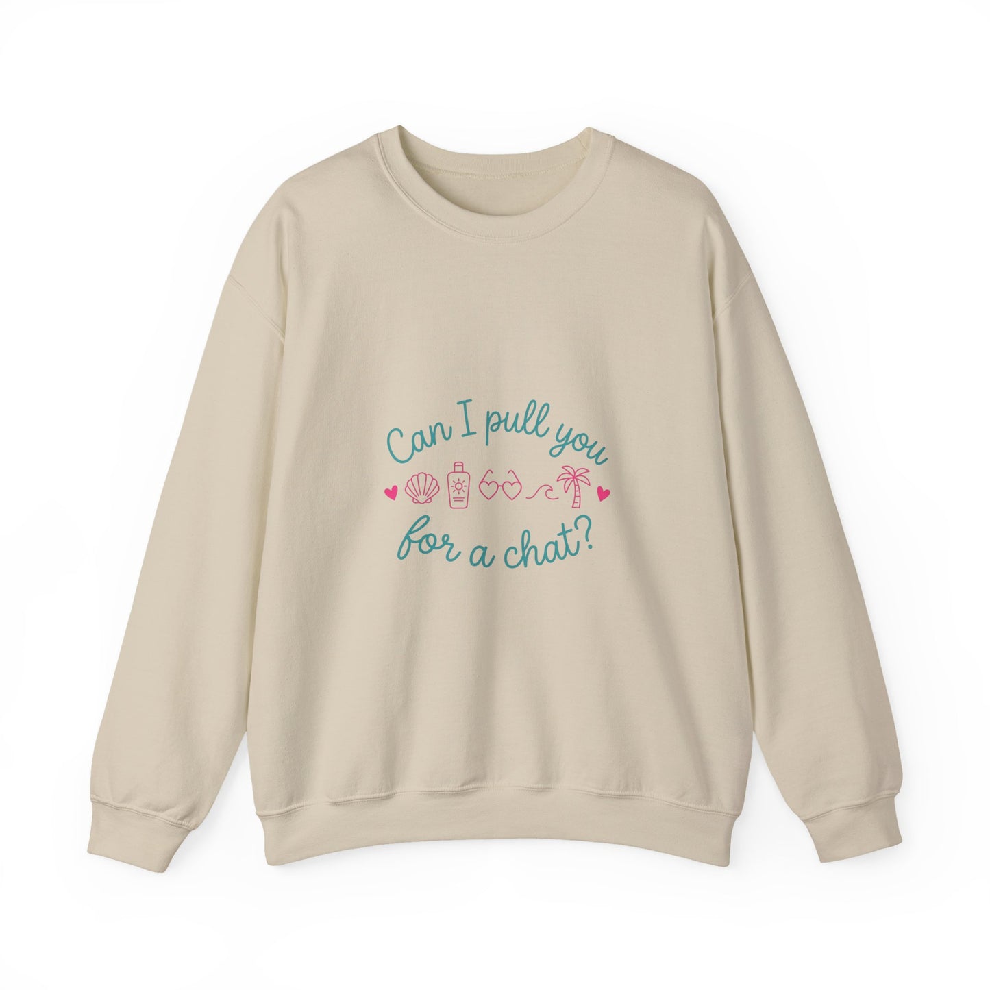 Can I Pull You For a Chat? Crewneck Sweatshirt | Reality Dating-Show Quote, Flirty Meme Style