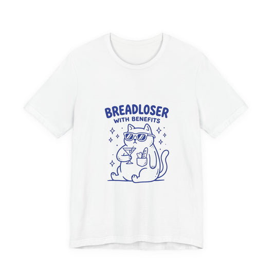 BREADLOSER WITH BENEFITS Tee | Breadloser Humor, Doodle Cat Illustration
