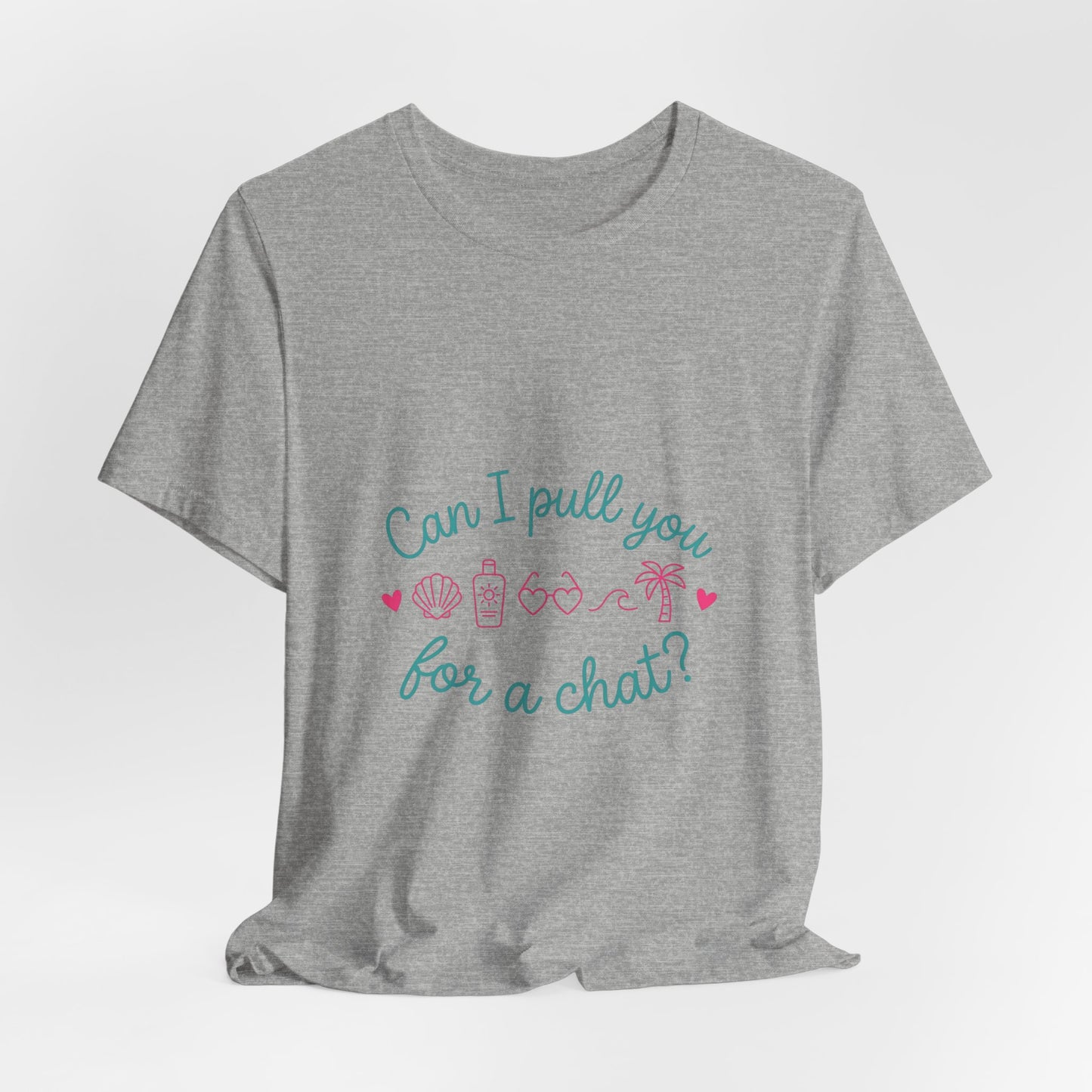 Can I Pull You for a Chat? Tee | Reality Dating-Show Phrase, Flirty Meme Shirt