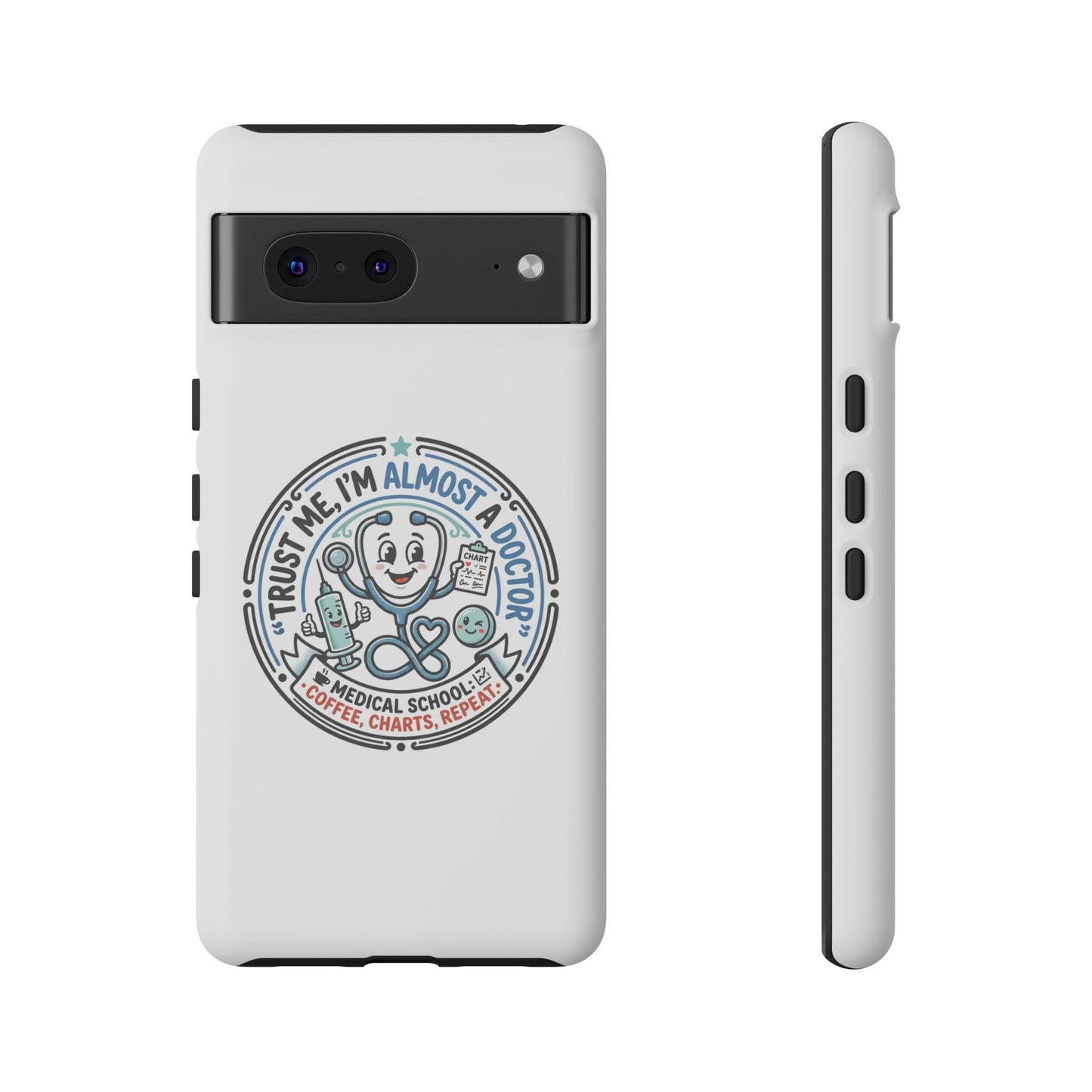 Phone Case — “Trust Me, I’m Almost a Doctor” Medical Student Phone Case