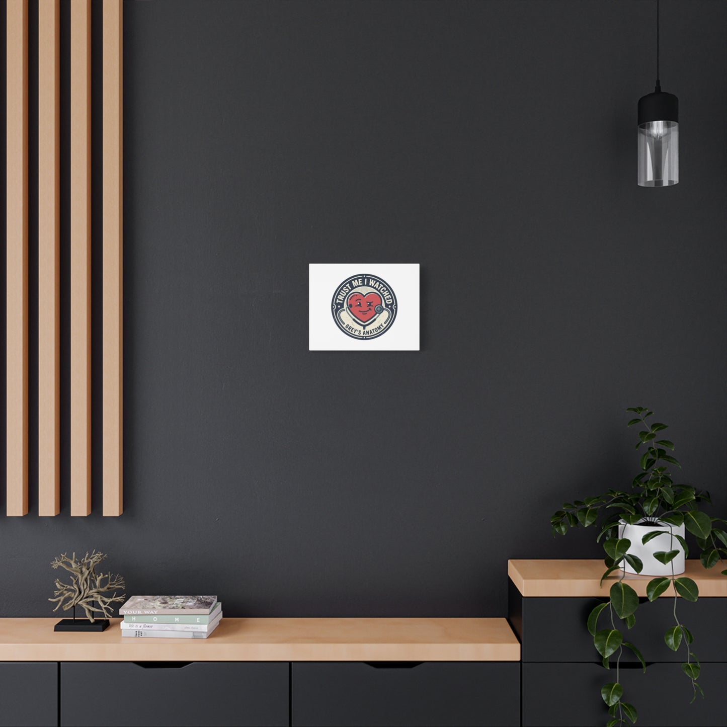 'Trust Me I Watched Grey’s Anatomy' Matte Canvas Wall Art