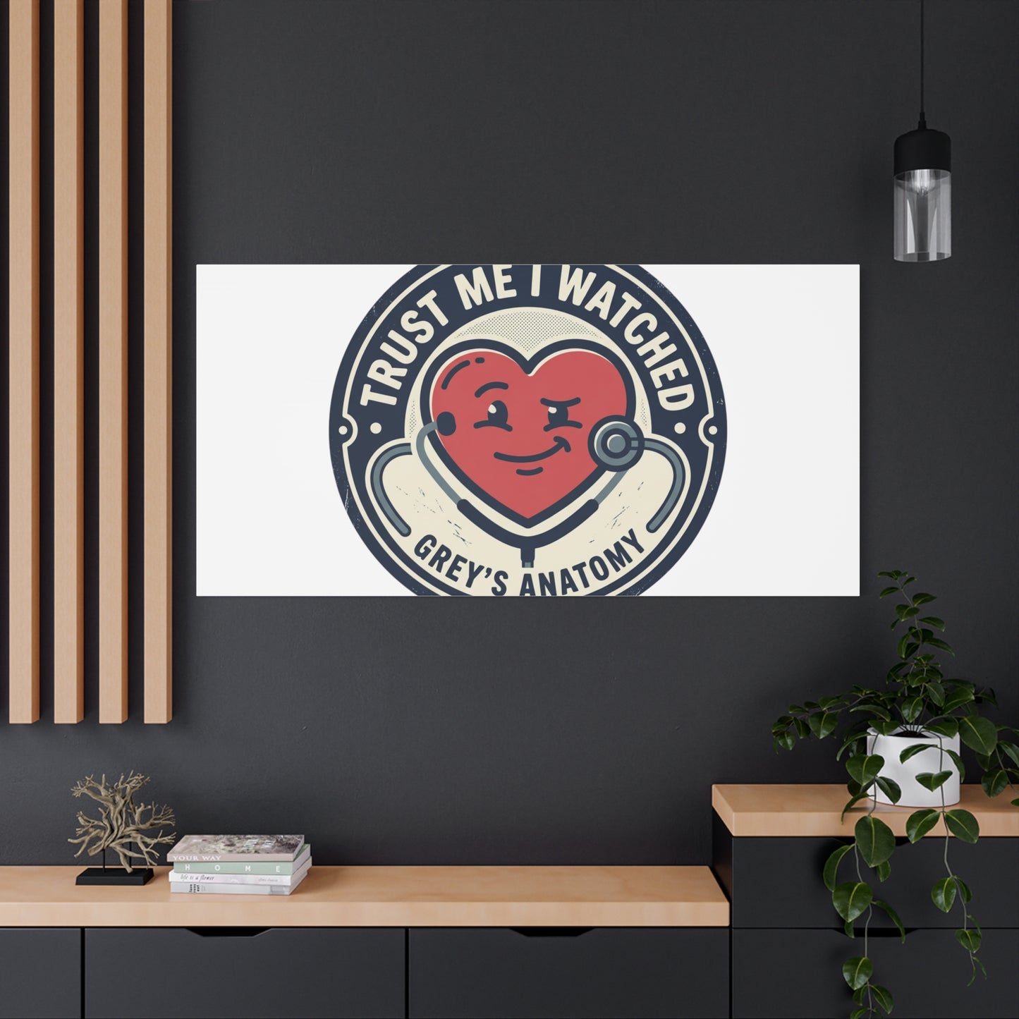 'Trust Me I Watched Grey’s Anatomy' Matte Canvas Wall Art