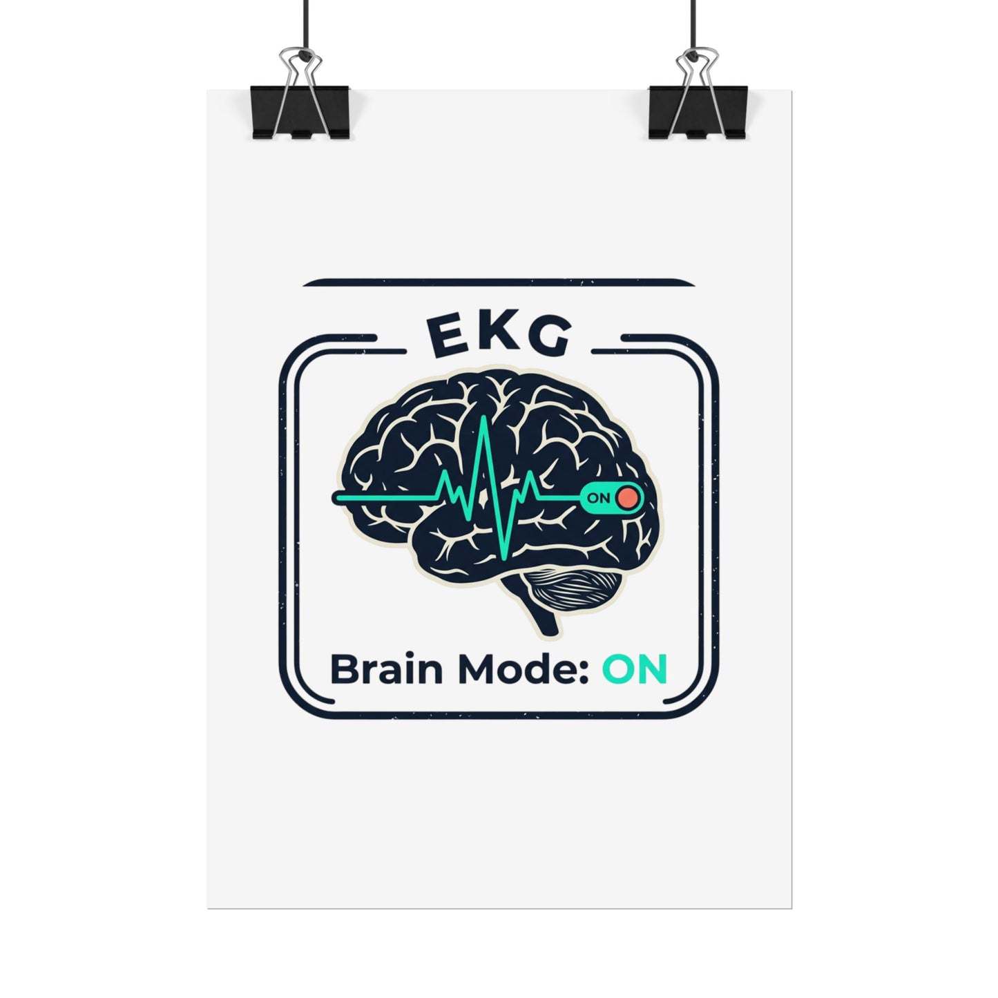 Rolled Poster — "EKG Brain Mode: ON" Graphic Art Print