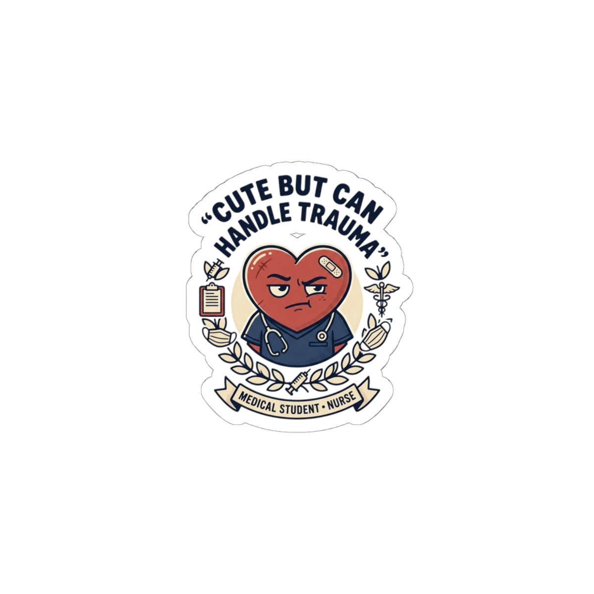 Cute But Can Handle Trauma Sticker | minimal badge, heart character, nurse medical student