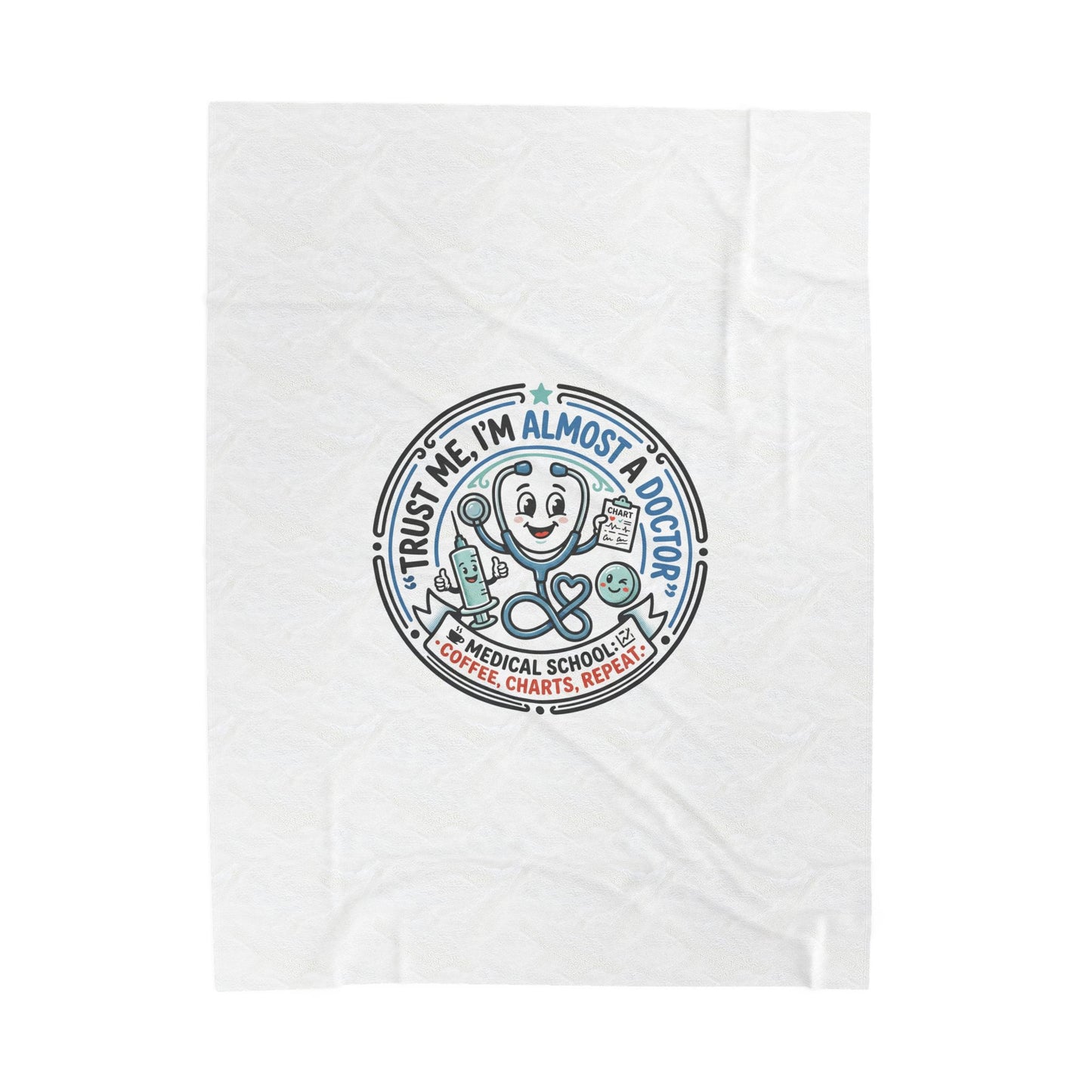 Medical Student Velveteen Plush Blanket — "Trust Me, I'm Almost a Doctor" Cozy Throw