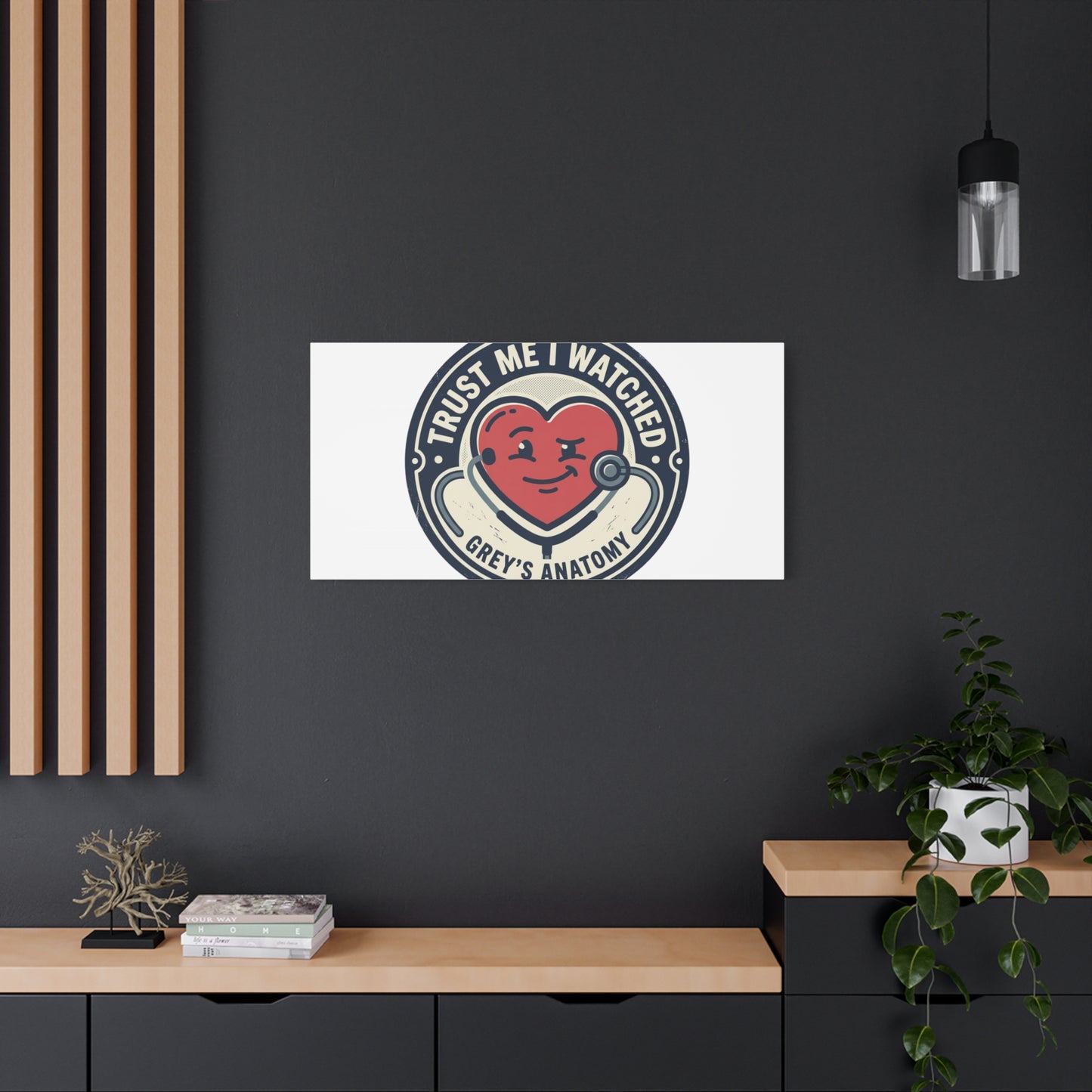 'Trust Me I Watched Grey’s Anatomy' Matte Canvas Wall Art
