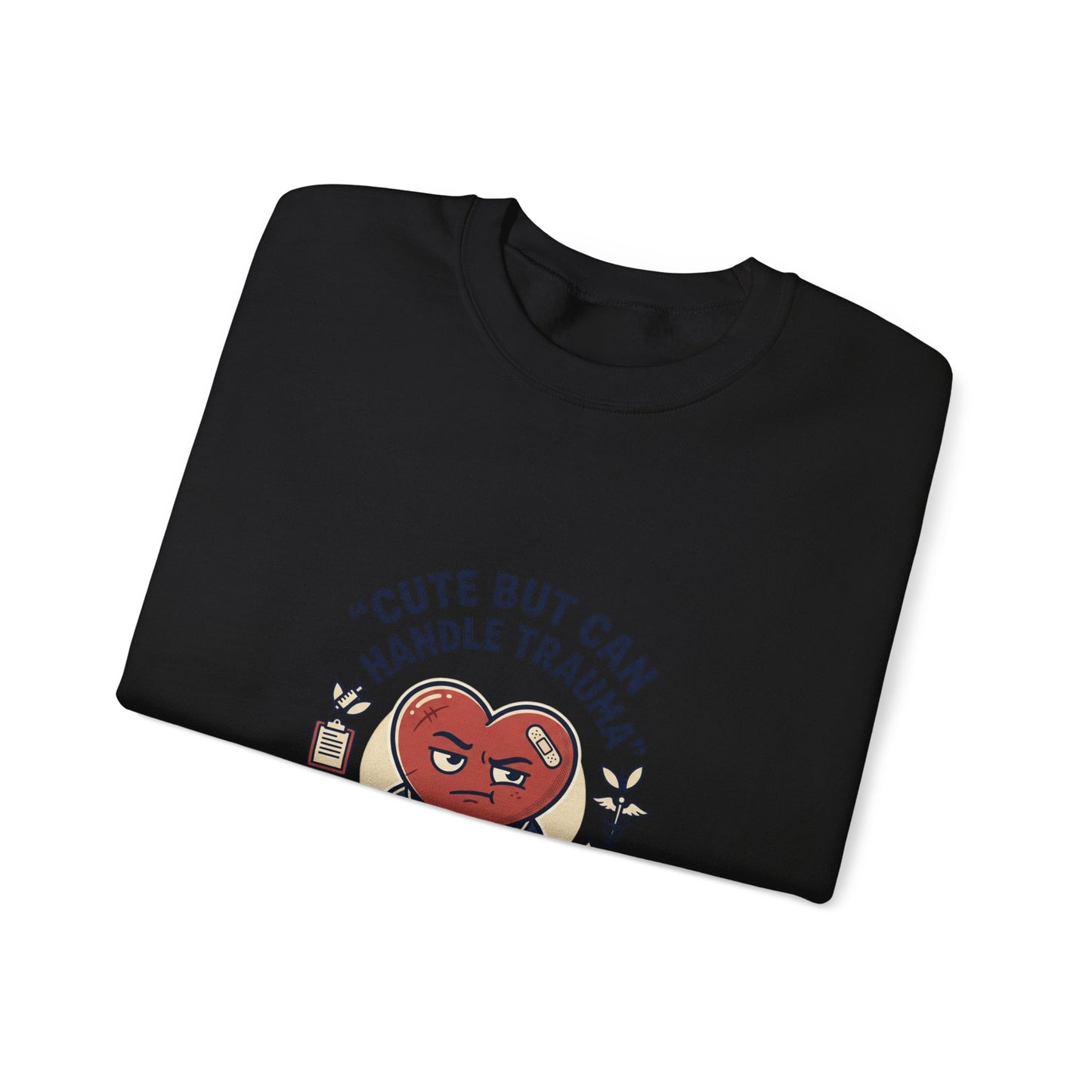 Cute But Can Handle Trauma Sweatshirt | minimal meme, bold text
