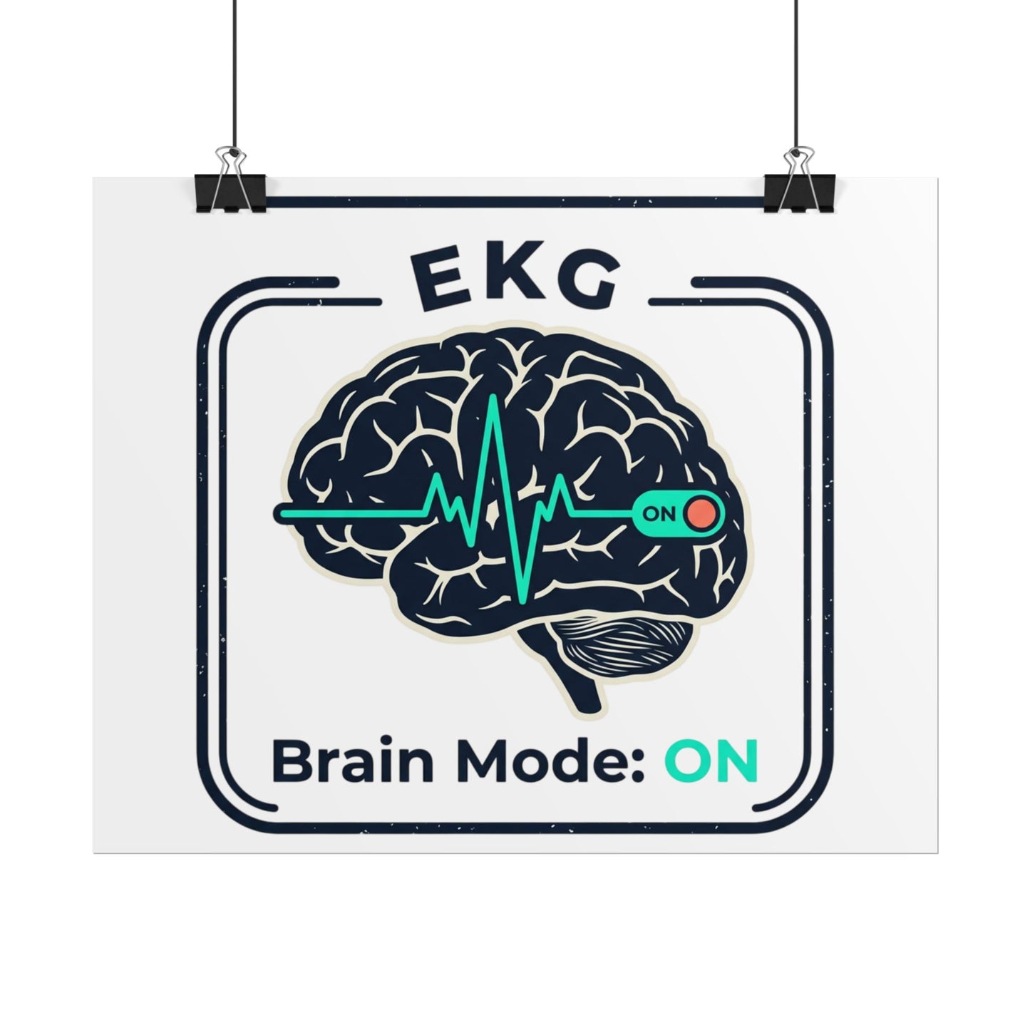 Rolled Poster — "EKG Brain Mode: ON" Graphic Art Print