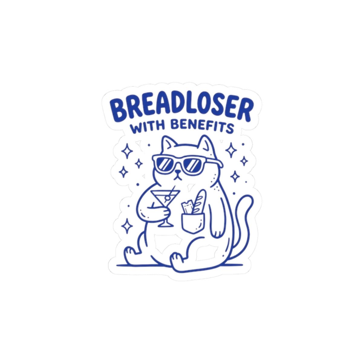BREADLOSER WITH BENEFITS Sticker | Funny Cat Doodle, Breadloser Humor