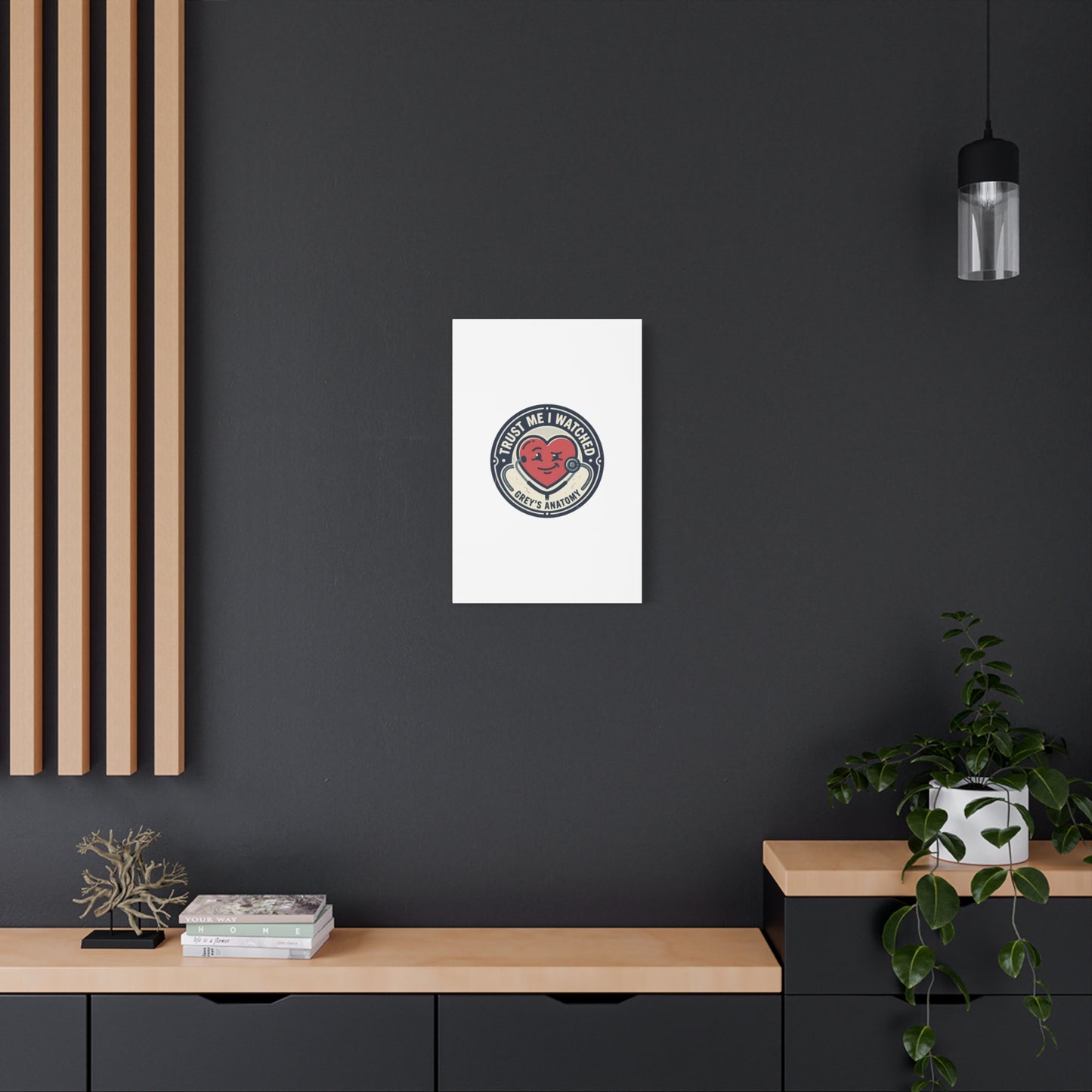 'Trust Me I Watched Grey’s Anatomy' Matte Canvas Wall Art