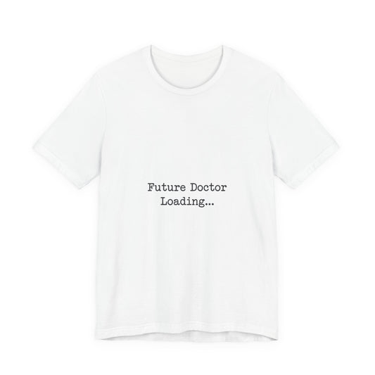 Future Doctor Loading Tee | Anti-AI Statement, Minimalist Text Shirt