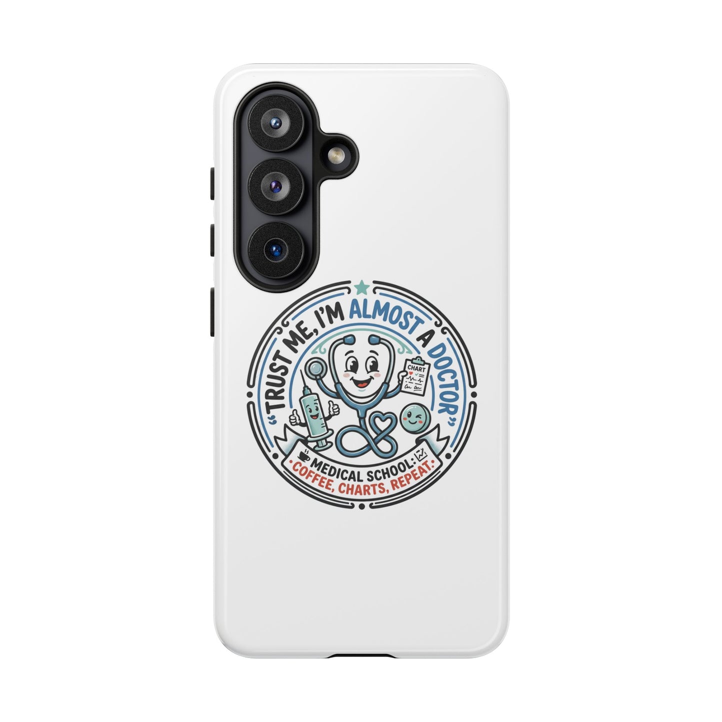 Phone Case — “Trust Me, I’m Almost a Doctor” Medical Student Phone Case