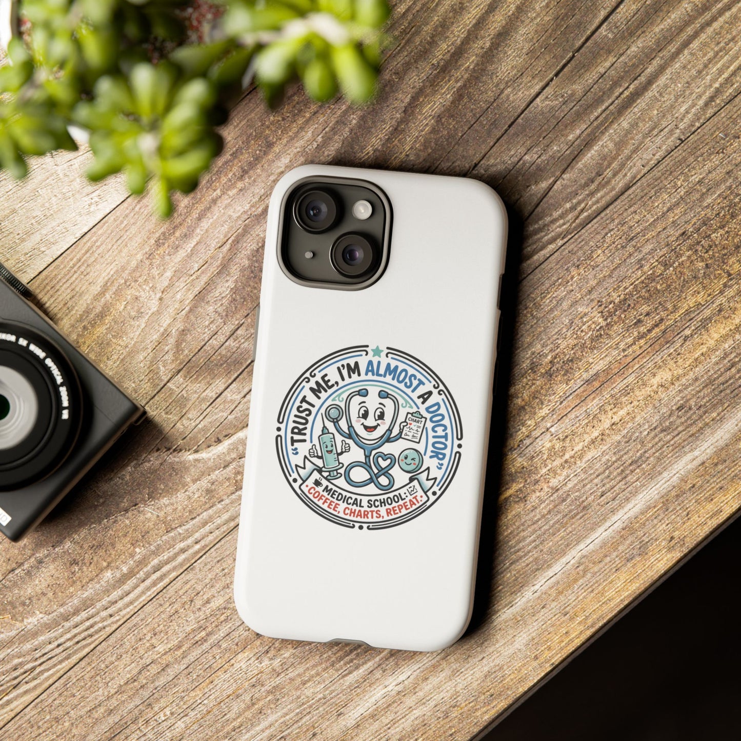 Phone Case — “Trust Me, I’m Almost a Doctor” Medical Student Phone Case