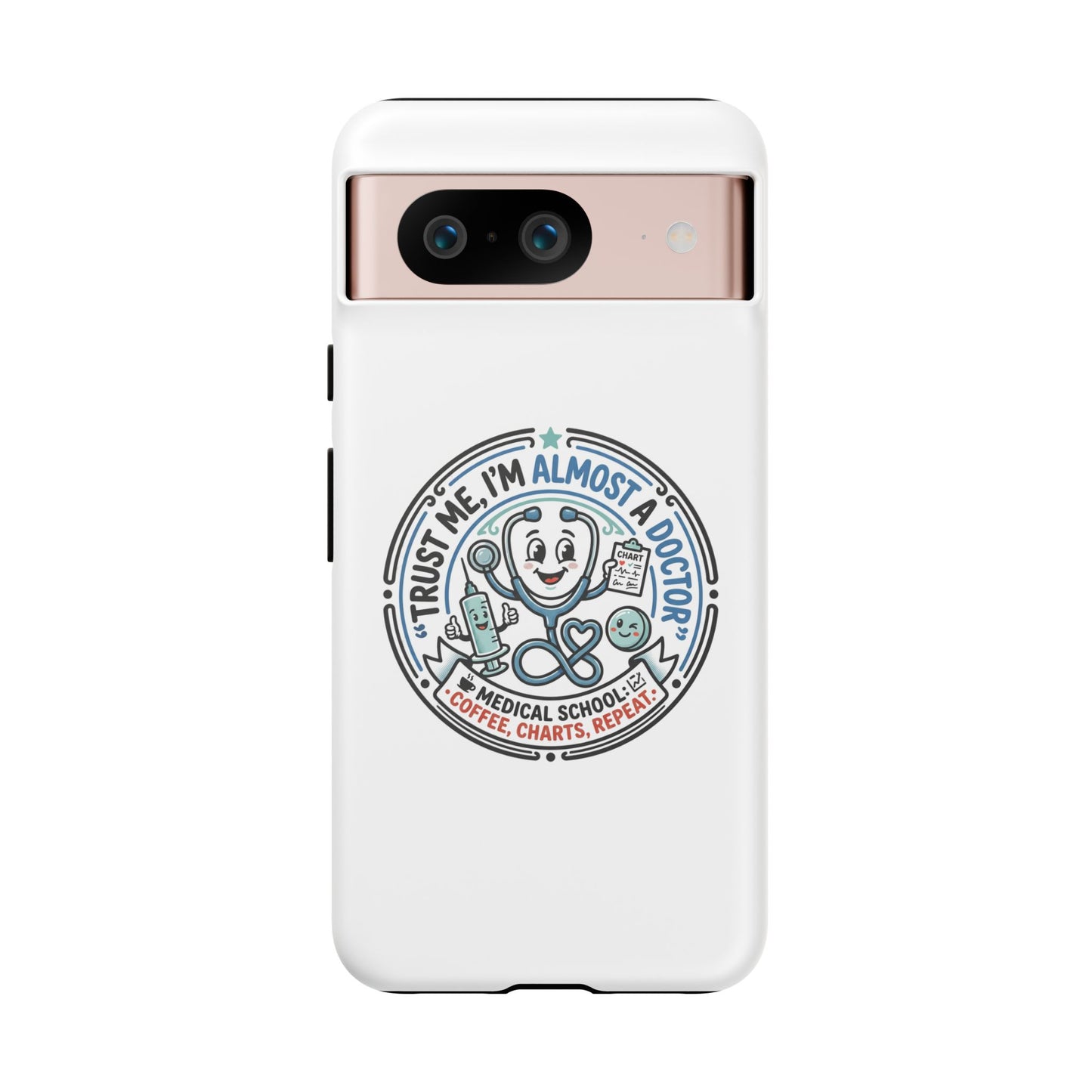 Phone Case — “Trust Me, I’m Almost a Doctor” Medical Student Phone Case
